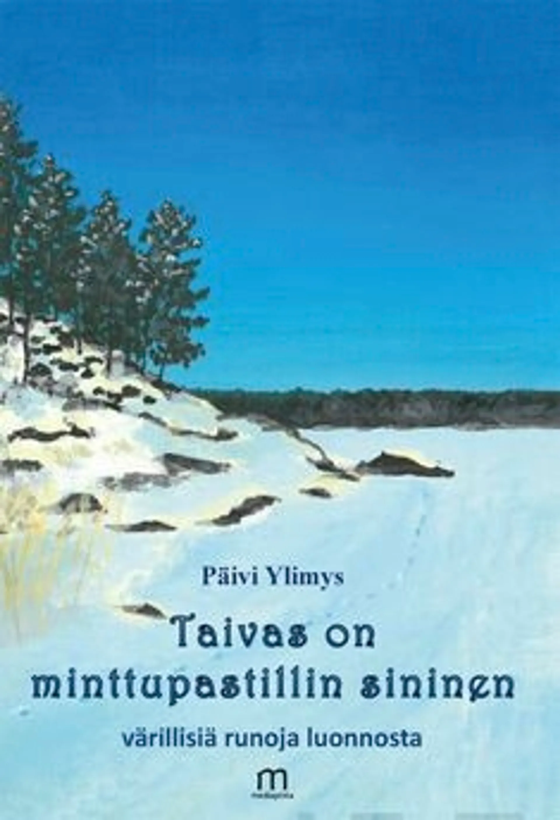 Ylimys, Taivas on minttupastillin sininen