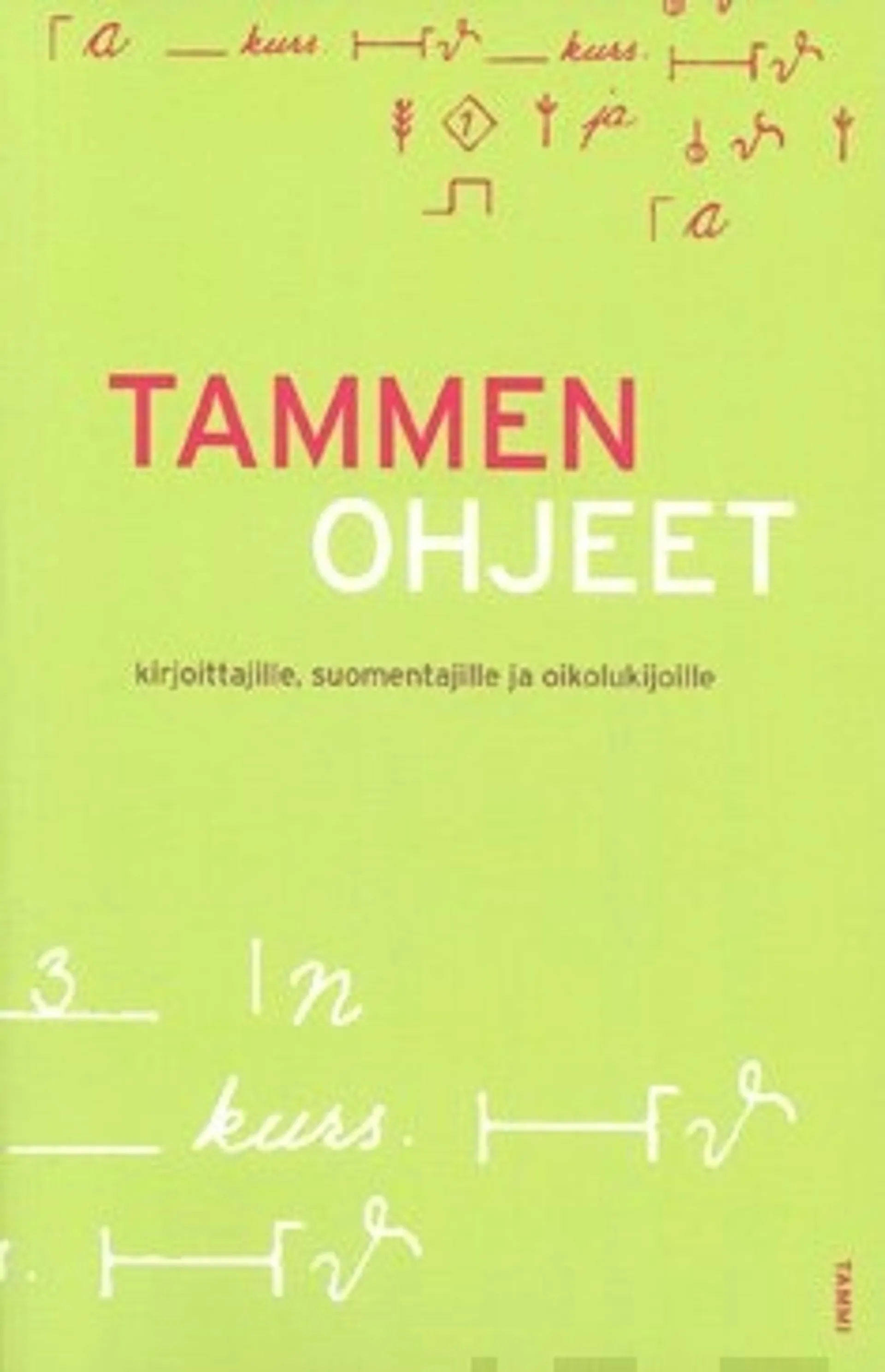 Tammen ohjeet kirjoittajille, suomentajille ja oikolukijoille