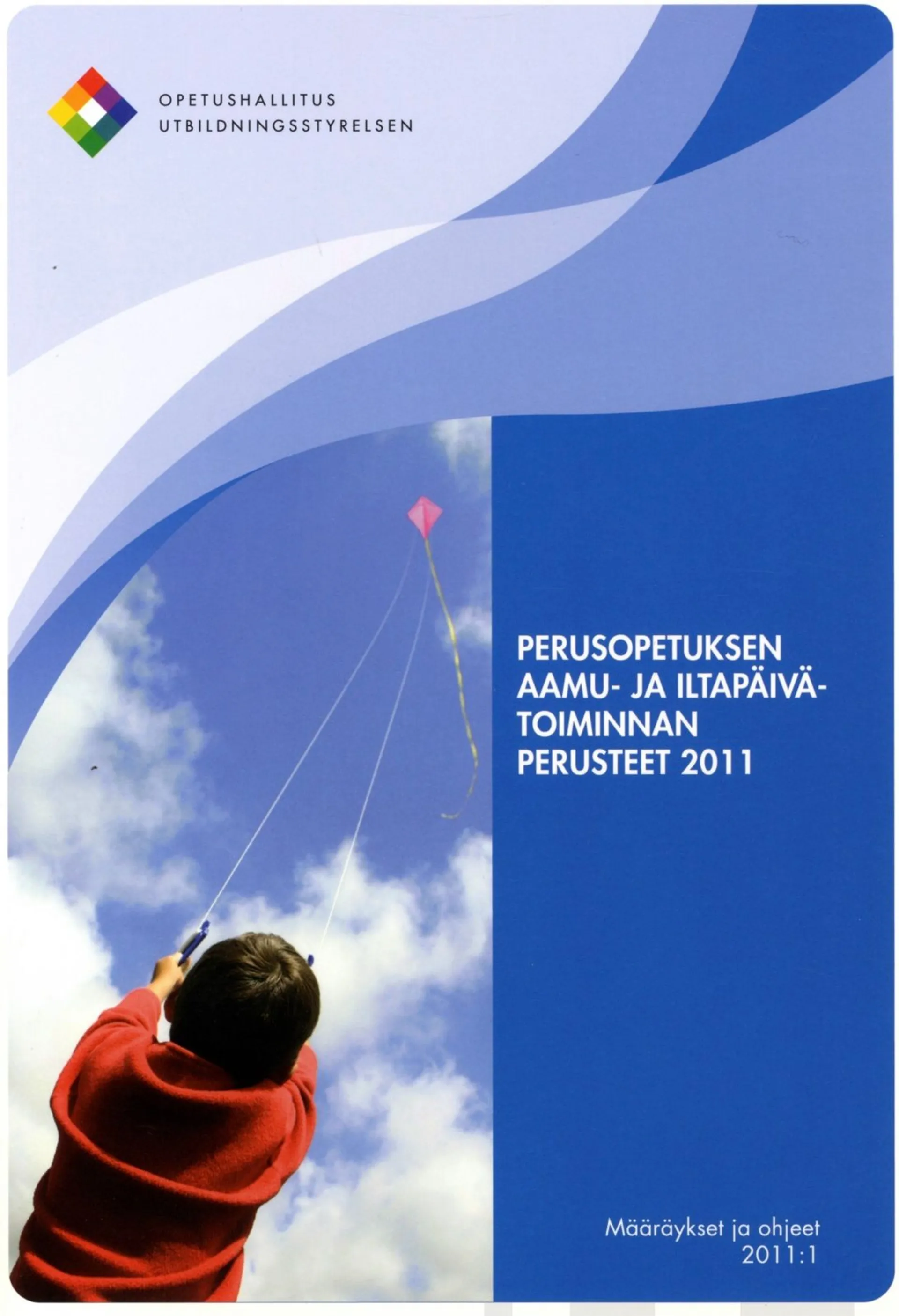 Perusopetuksen aamu- ja iltapäivätoiminnan perusteet 2011