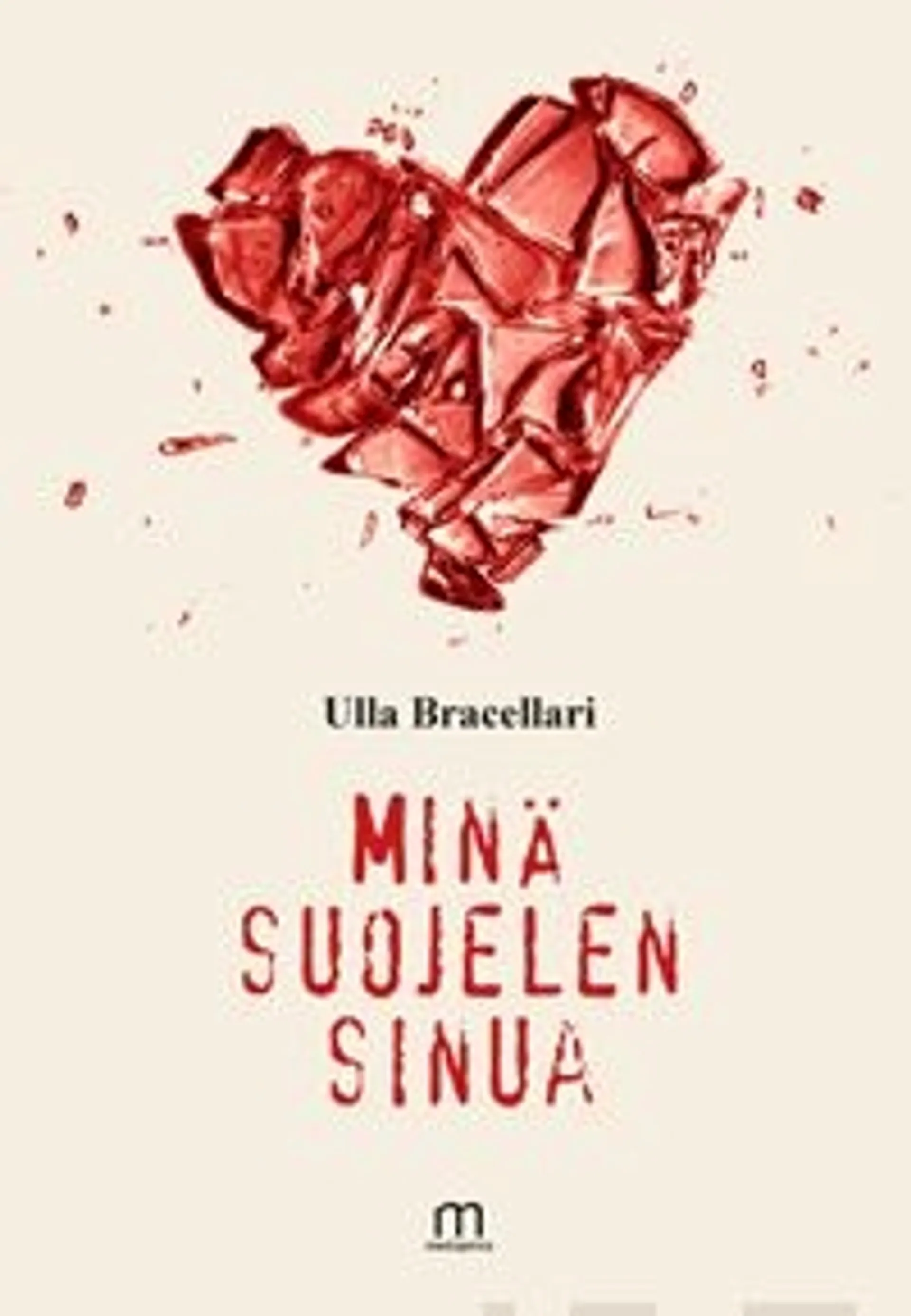 Bracellari Ulla, Minä suojelen sinua