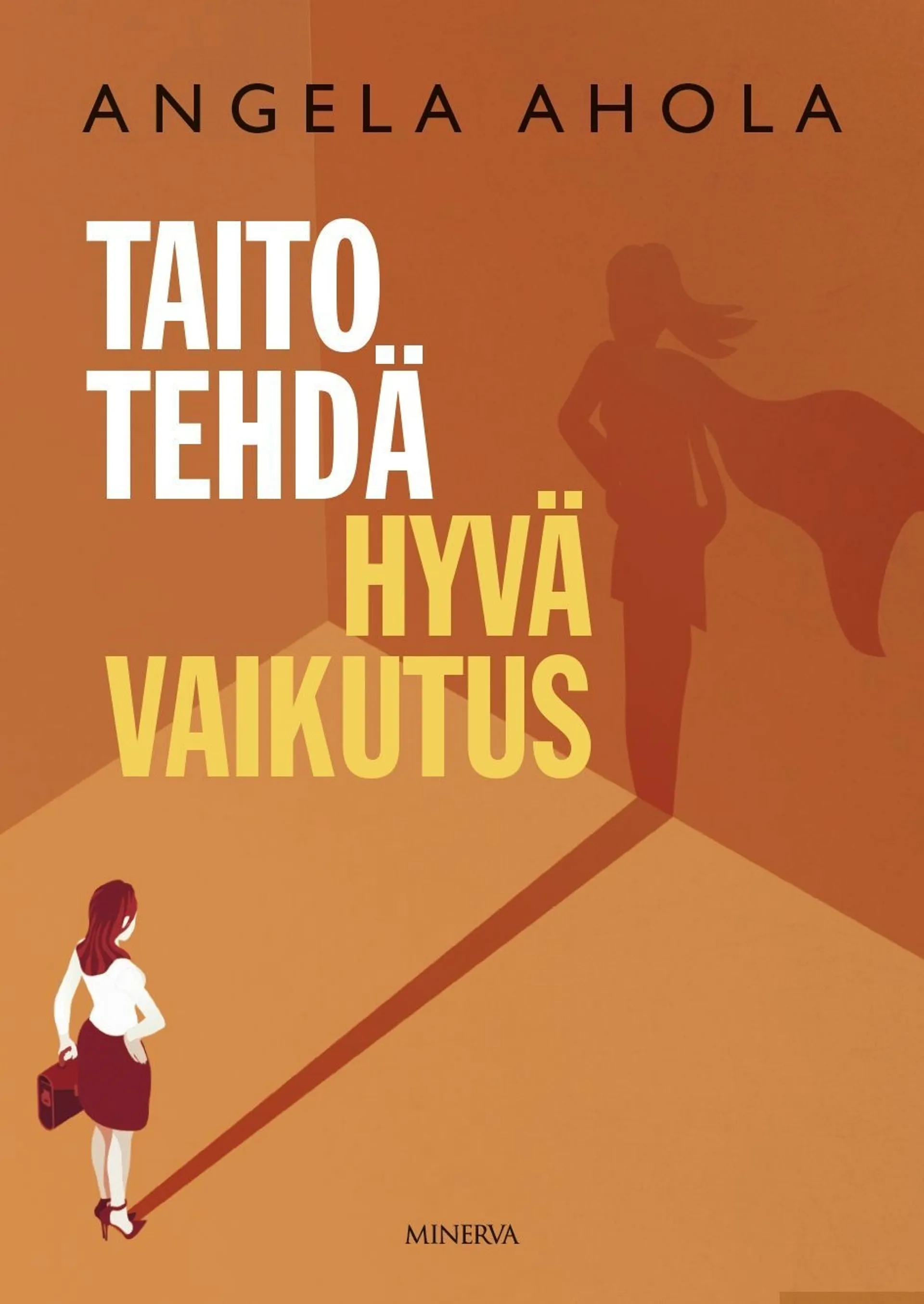 Ahola, Taito tehdä hyvä vaikutus