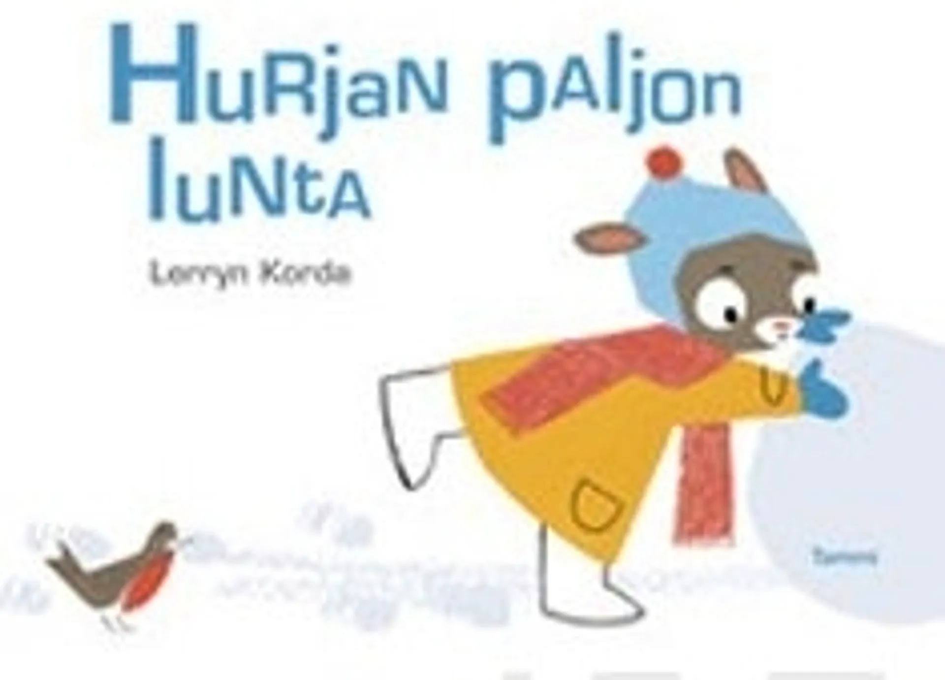 Hurjan paljon lunta