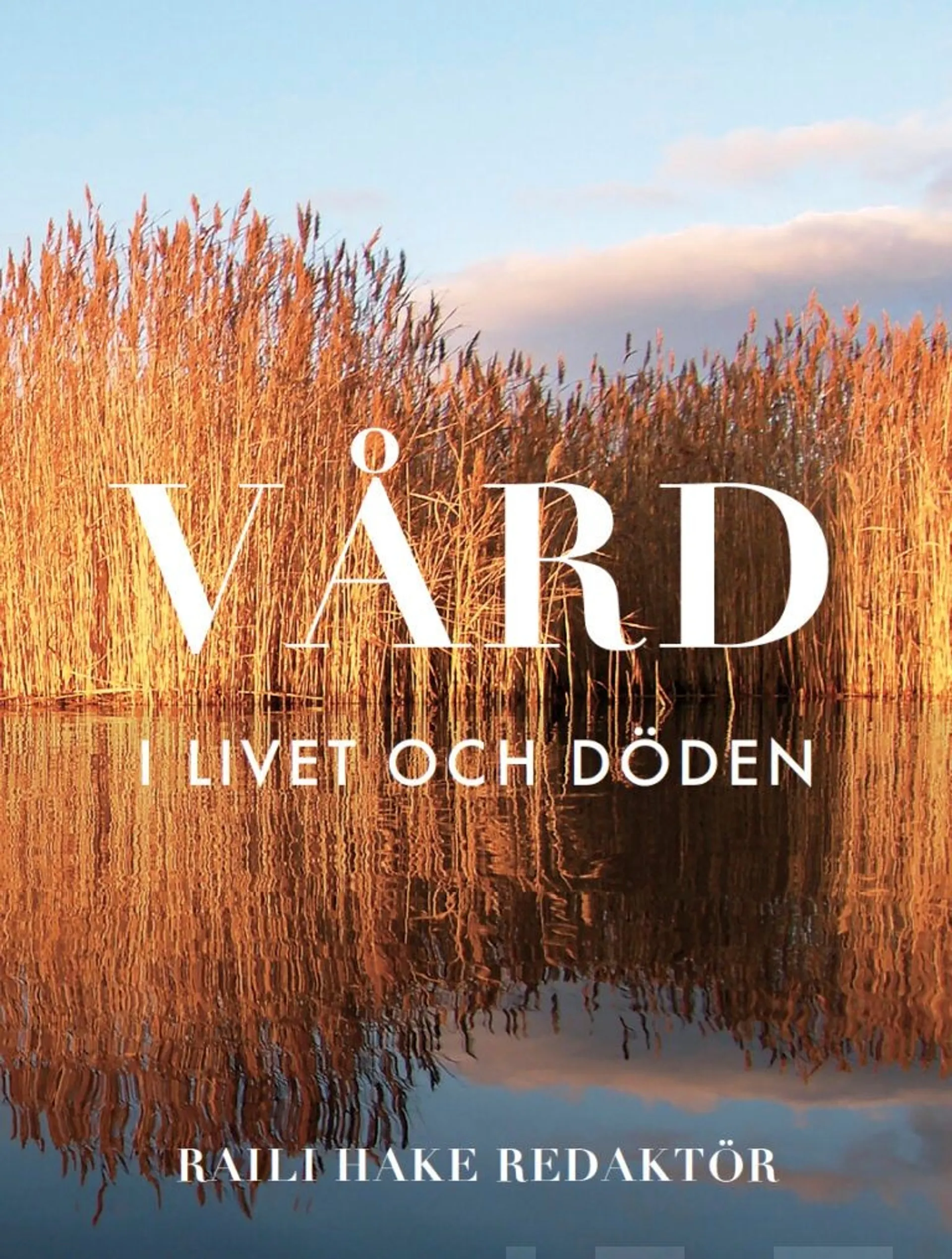 Hake, Vård i Livet och döden