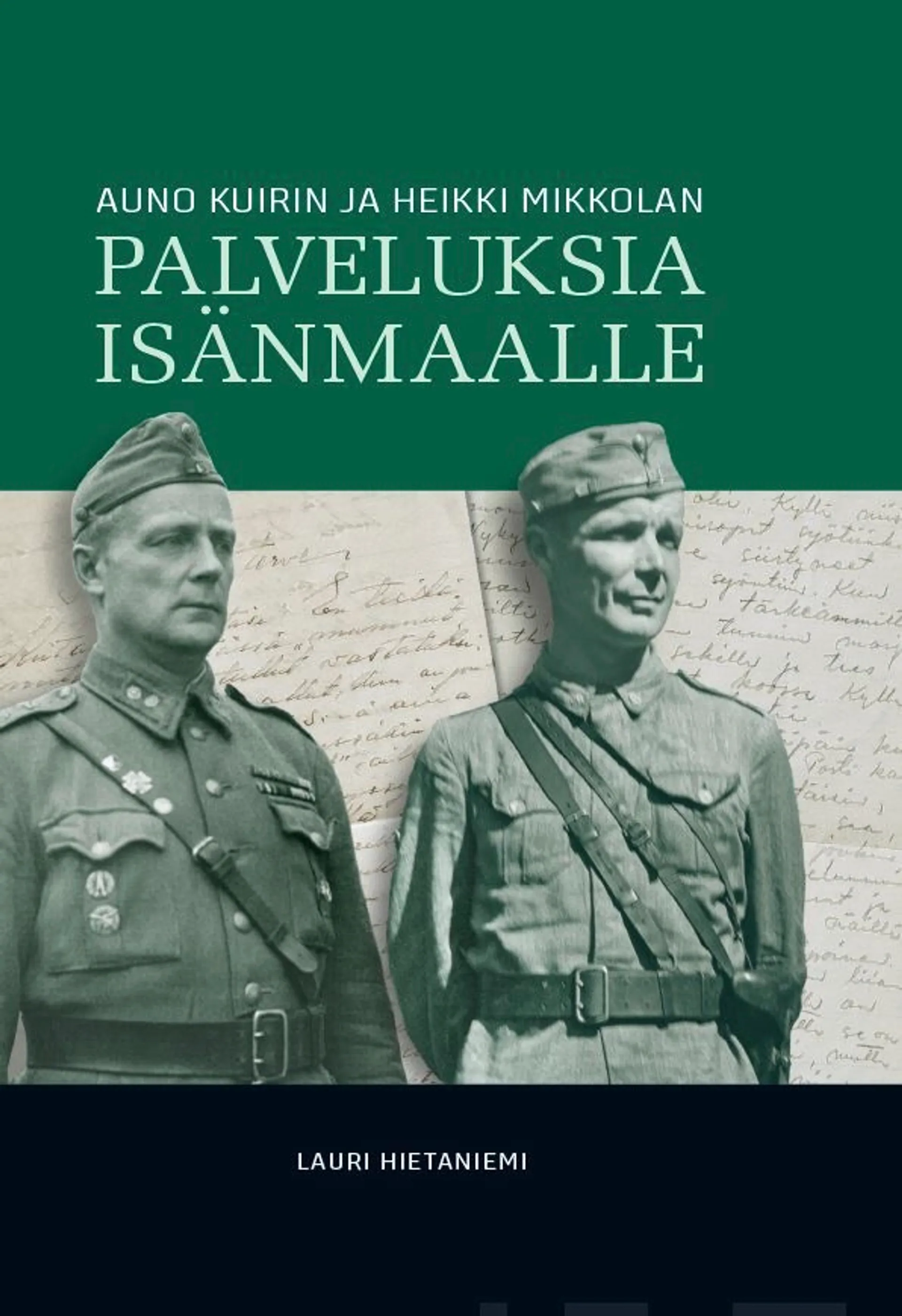 Hietaniemi, Auno Kuirin ja Heikki Mikkolan palveluksia isänmaalle