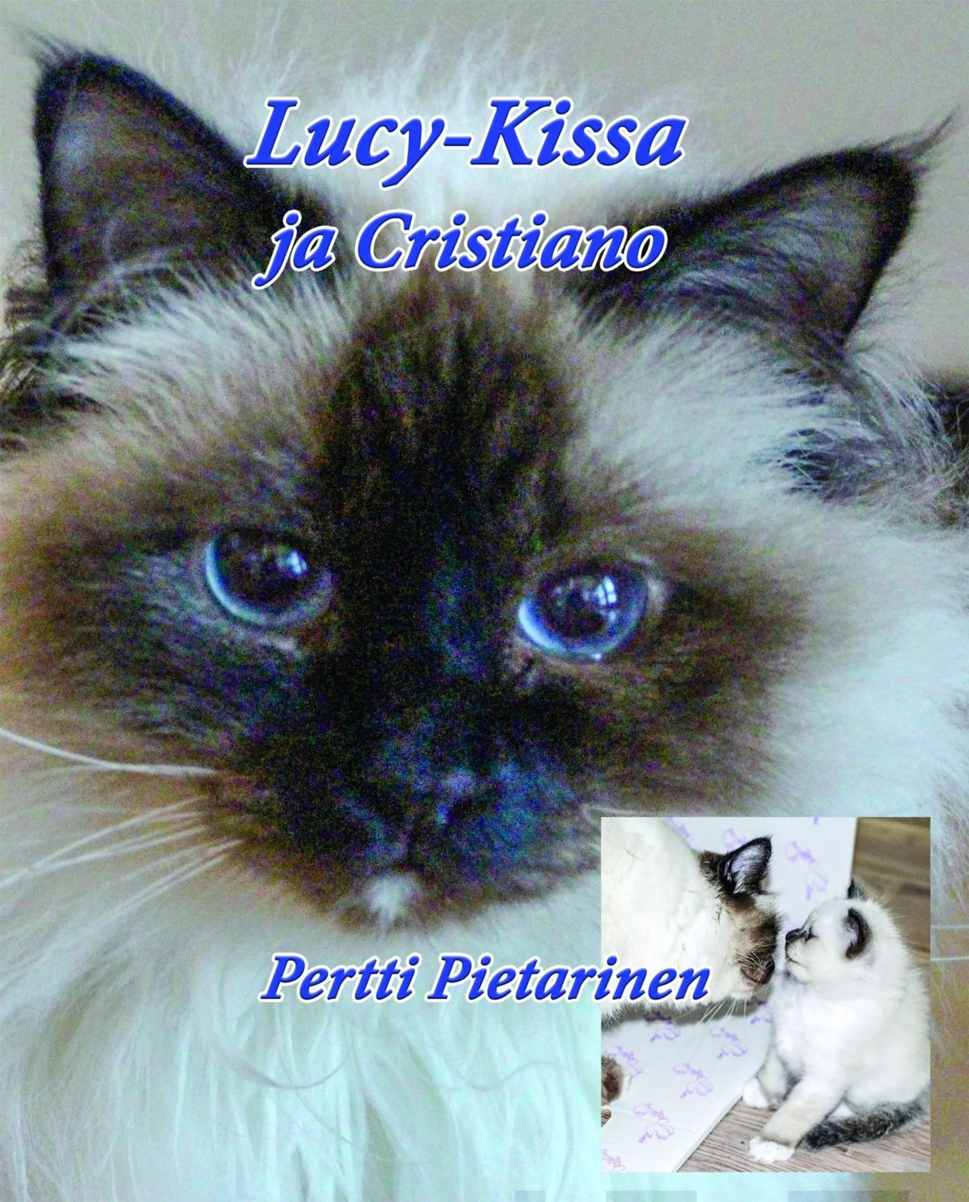 Pietarinen, Lucy-Kissa Ja Cristiano