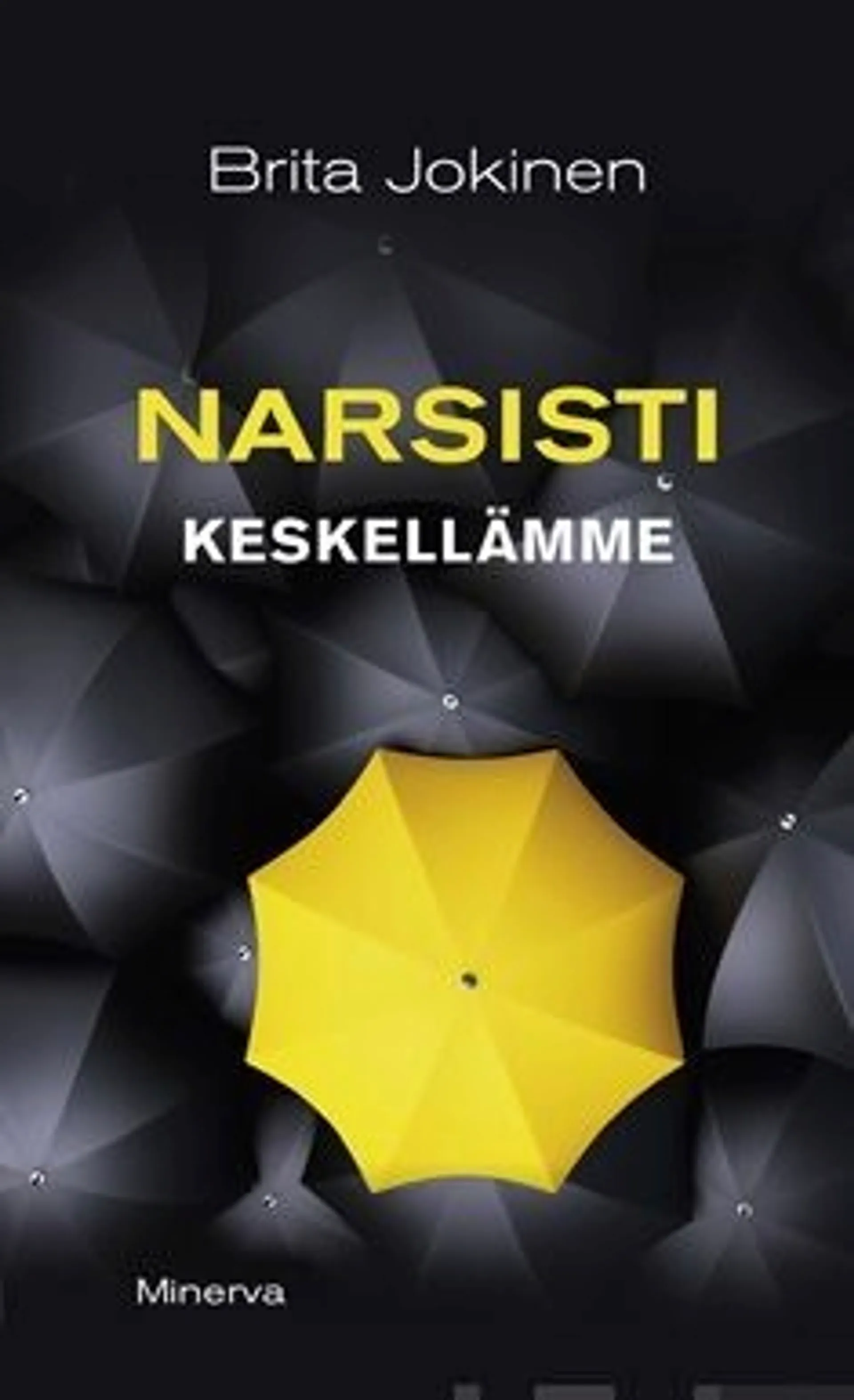 Jokinen, Narsisti keskellämme