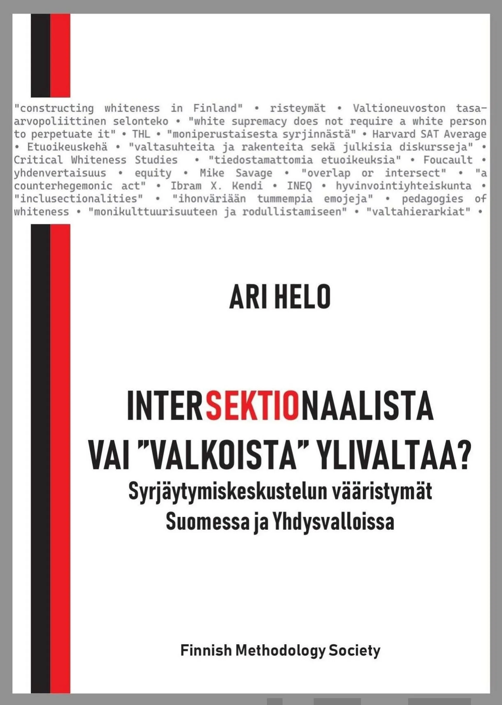 Helo, Intersektionaalista vai "valkoista" ylivaltaa? - Syrjäytymiskeskustelun vääristymät Suomessa ja Yhdysvalloissa