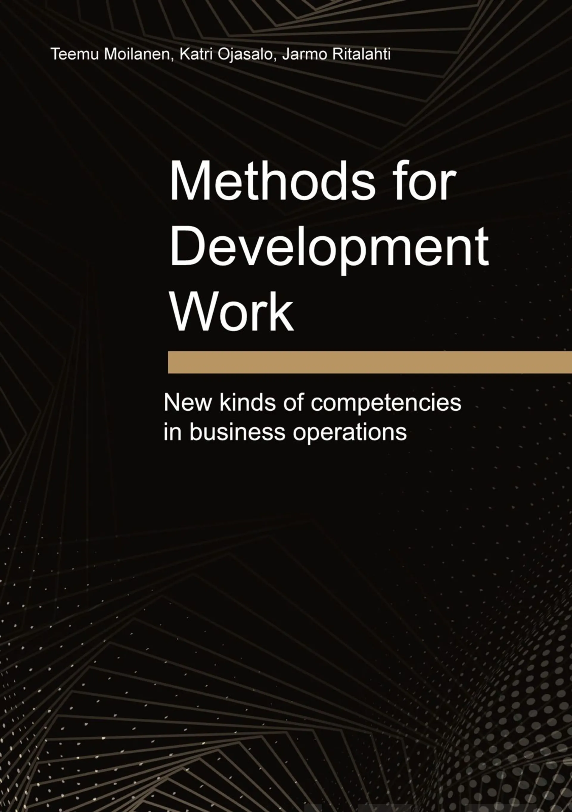 Moilanen, Methods for Development Work - New kinds of competencies in business operations