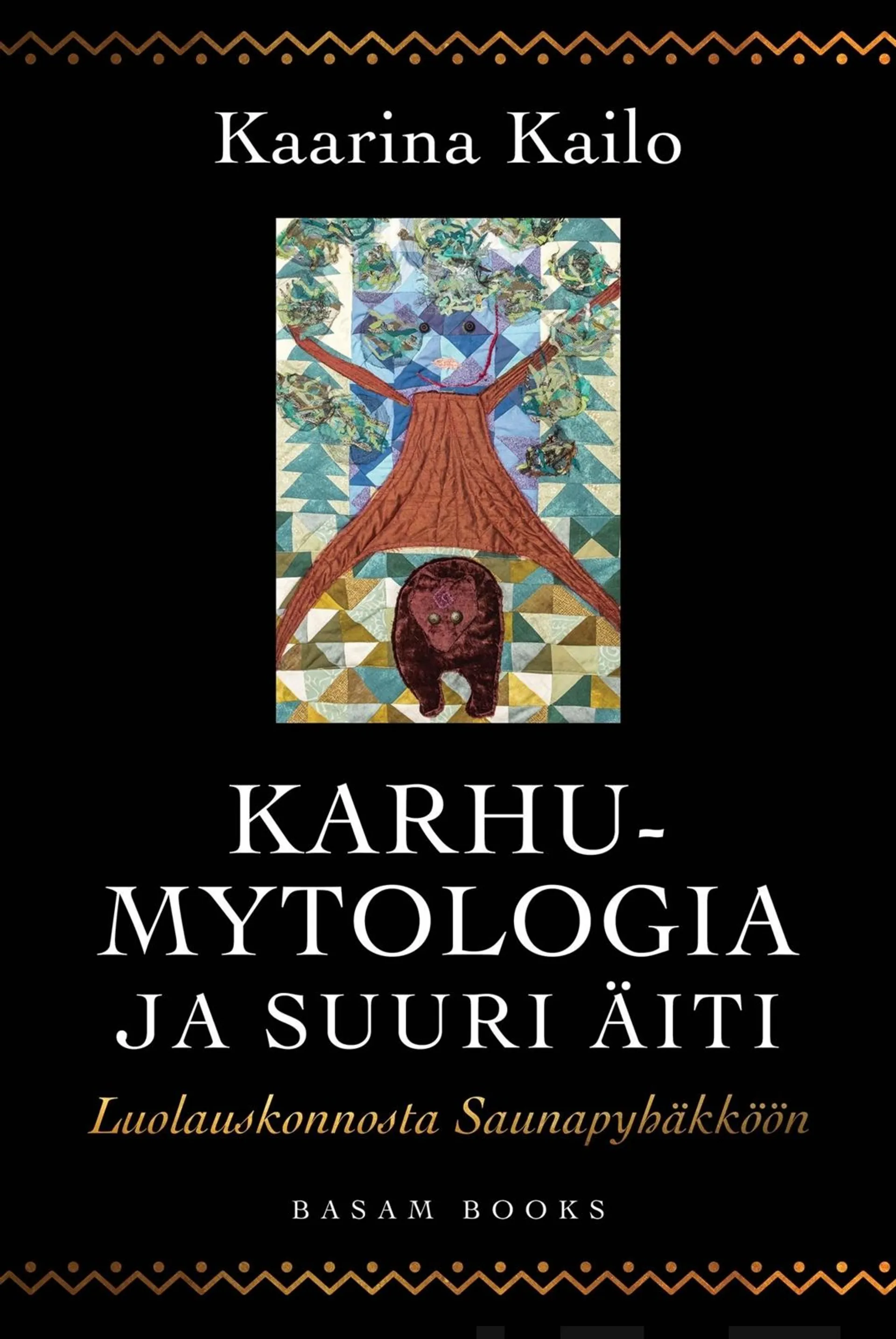 Kailo, Karhumytologia ja Suuri Äiti – Luolauskonnosta Saunapyhäkköön