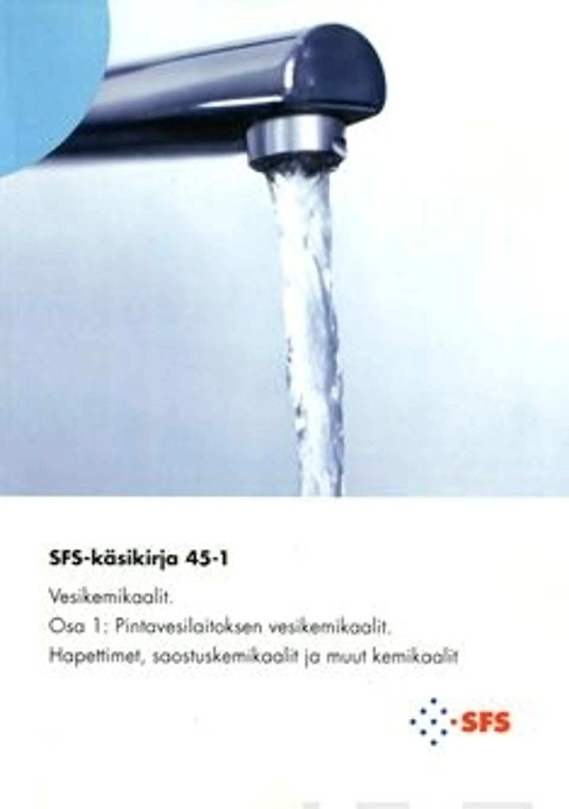 Vesikemikaalit - Water treatment chemicals - osa 1: pintavesilaitoksen vesikemikaalit: hapettimet, saostuskemikaalit ja muut kemikaalit - Chemicals for surface water treatment plants: oxidizers, coagu