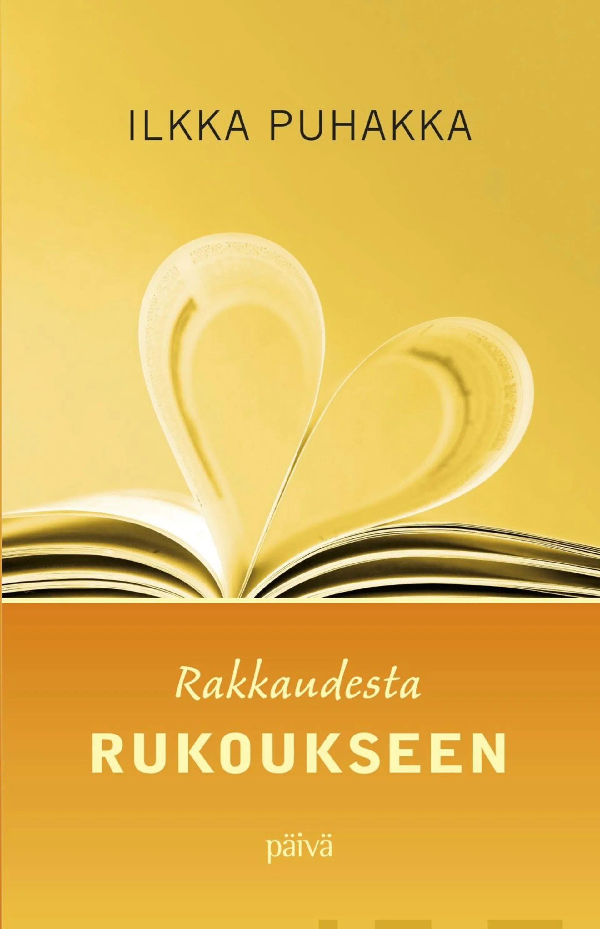 Puhakka, Rakkaudesta rukoukseen