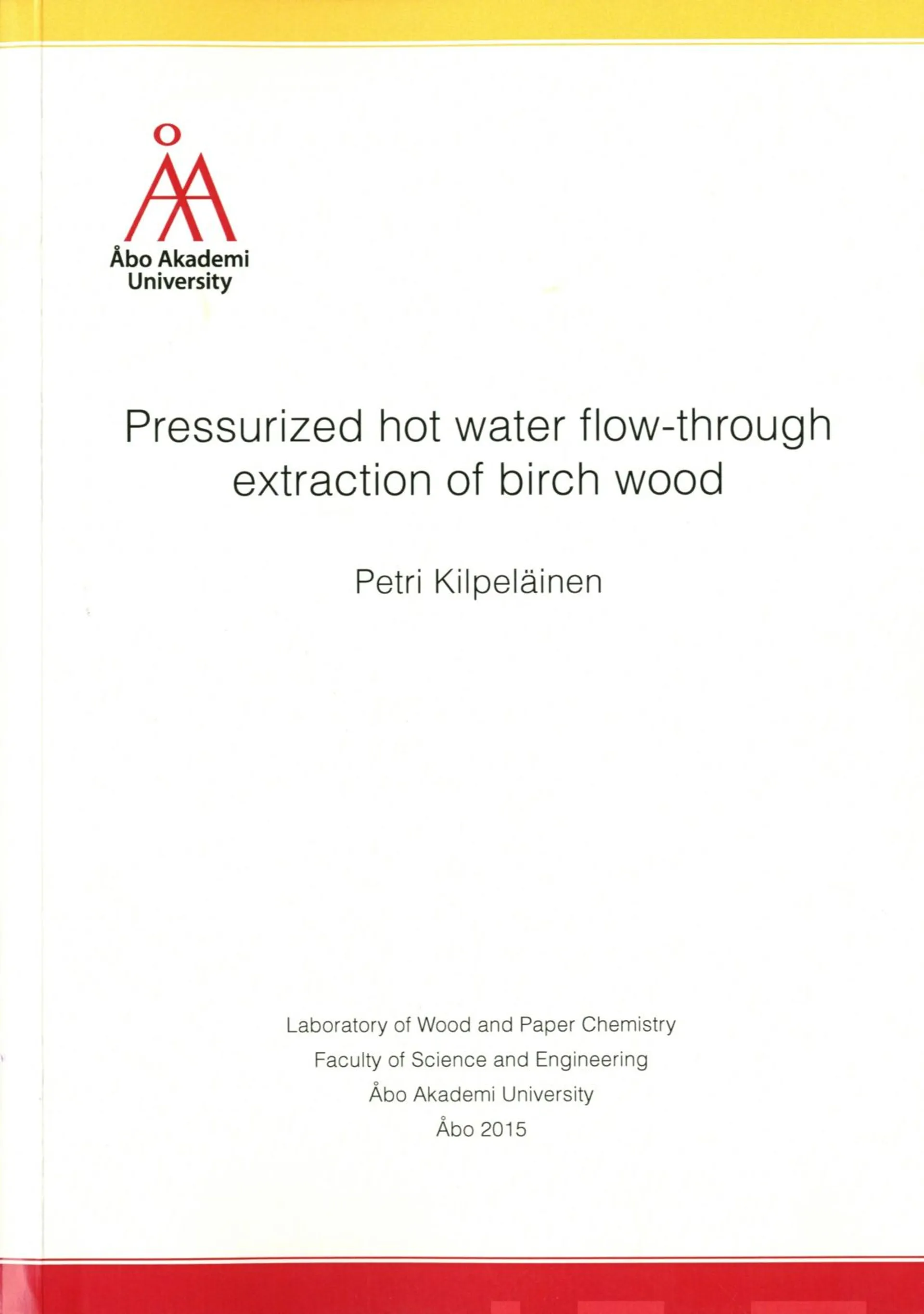 Kilpeläinen, Pressurized hot water flow-through extraction of birch wood
