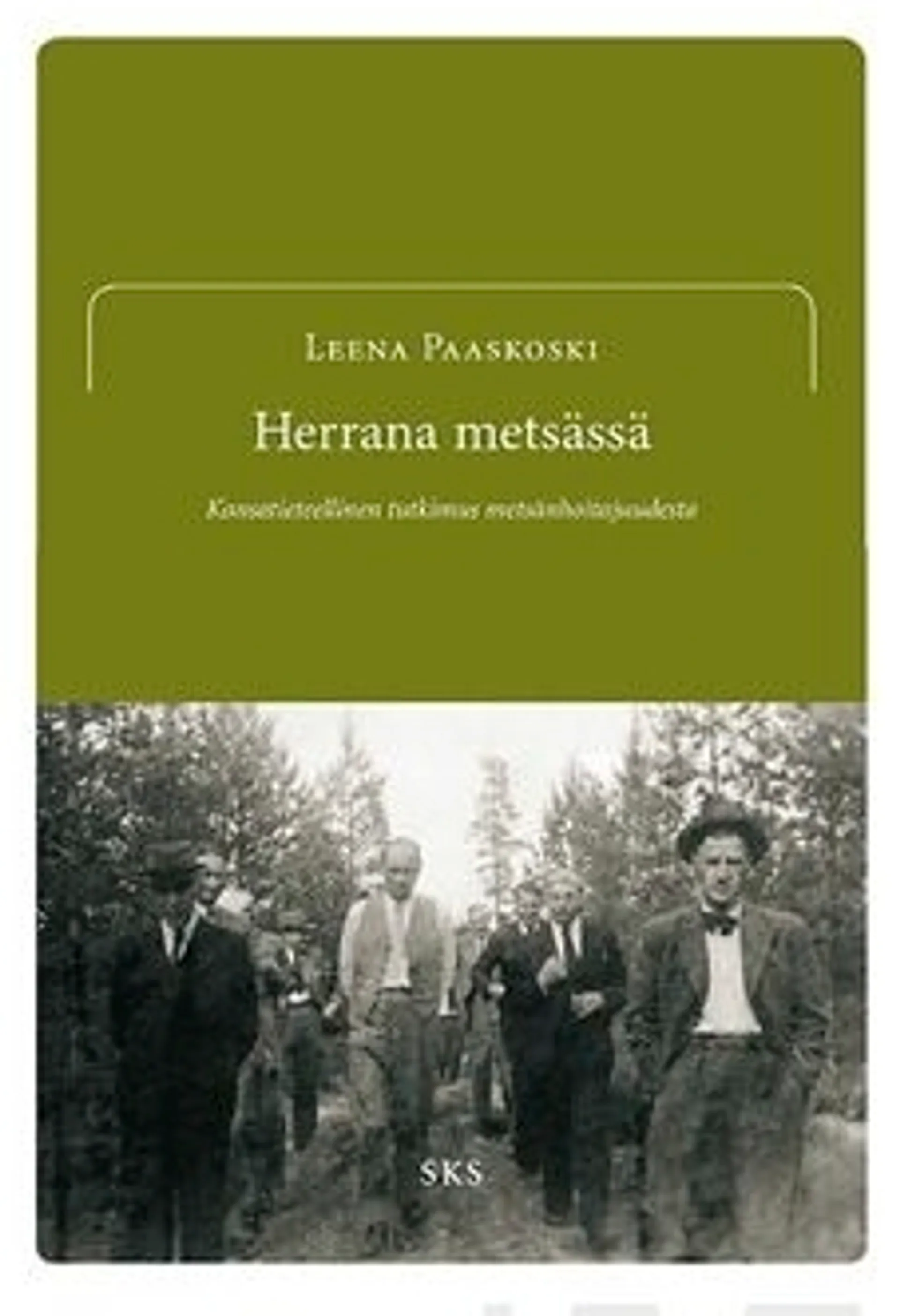 Paaskoski, Herrana metsässä - kansatieteellinen tutkimus metsänhoitajuudesta