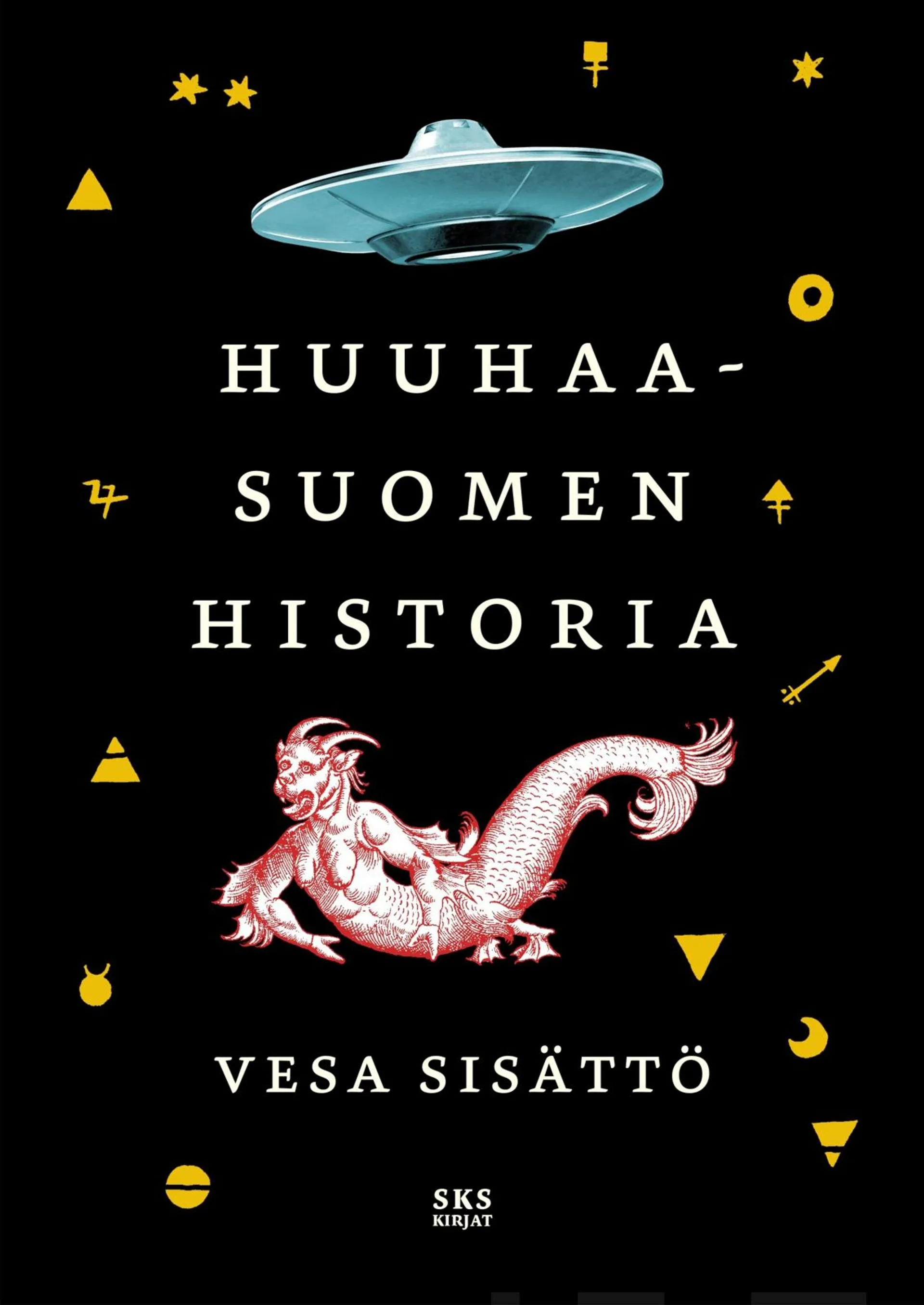 Sisättö, Huuhaa-Suomen historia
