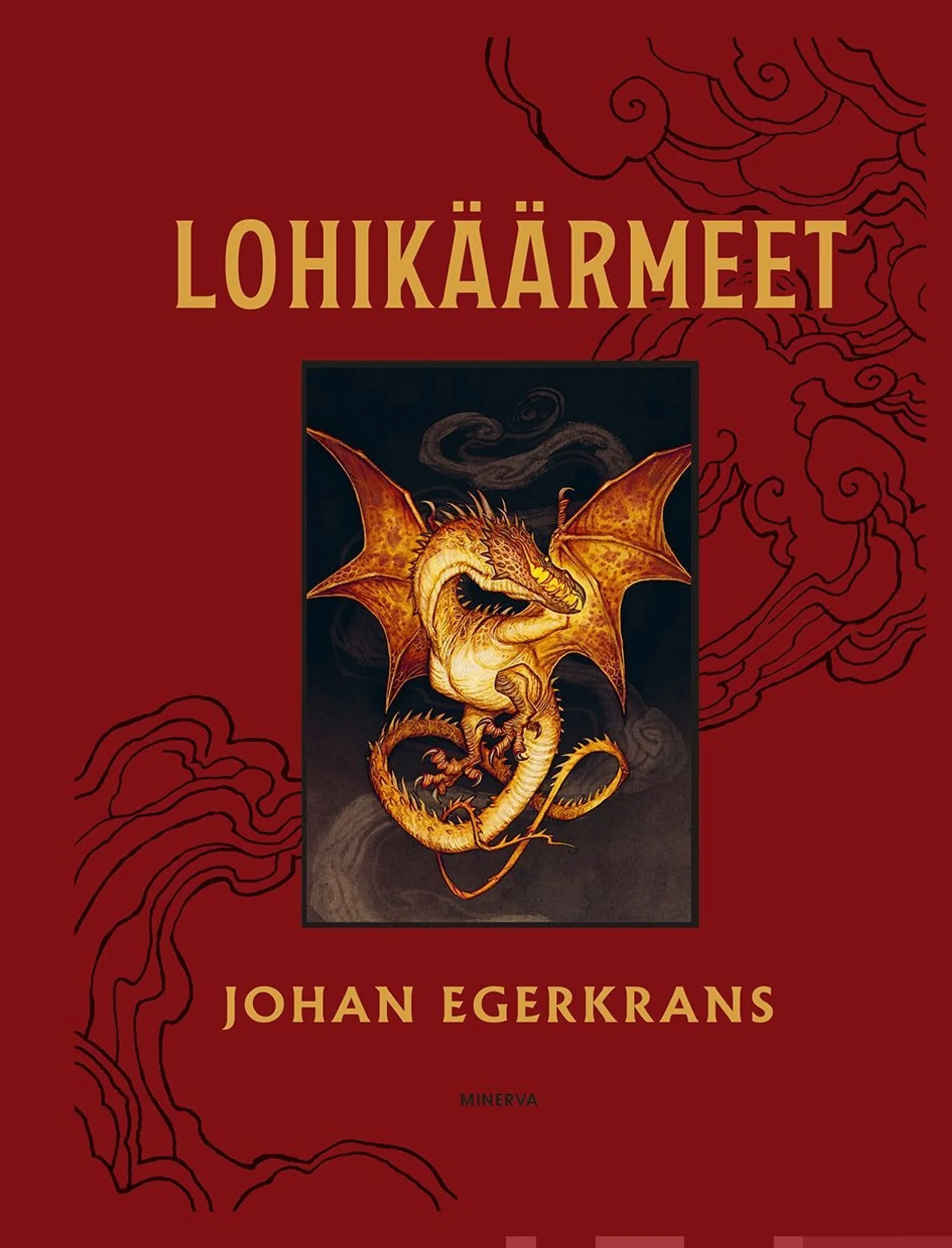 Egerkrans, Lohikäärmeet