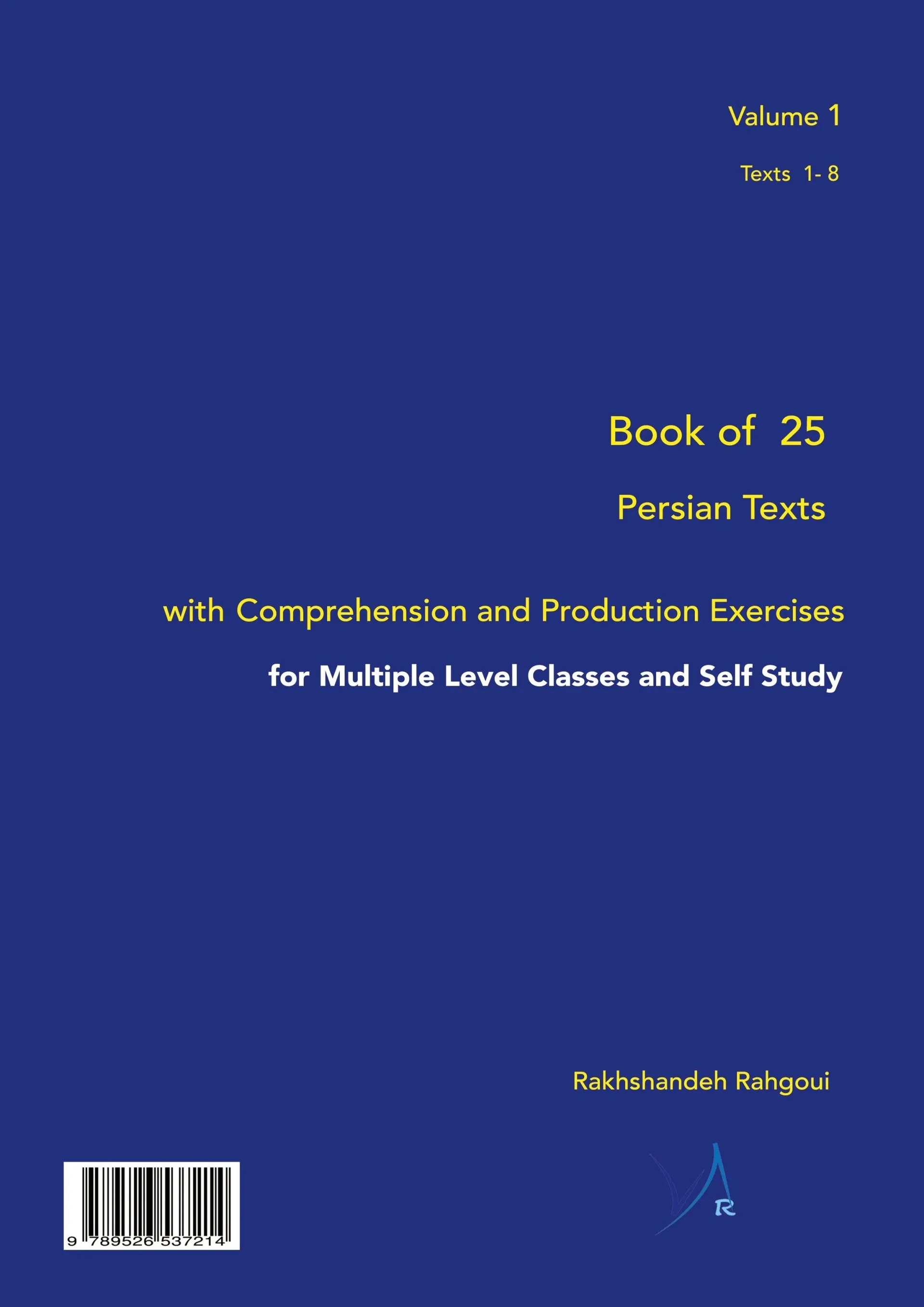 Rahgoui, Kirja 25 - persian tekstiä harjoituksineen Monitasoisille luokille ja itseopiskeluun - Book of 25 Persian Texts with  Comprehension and Production Exercises for Multiple Level Classes and Sel