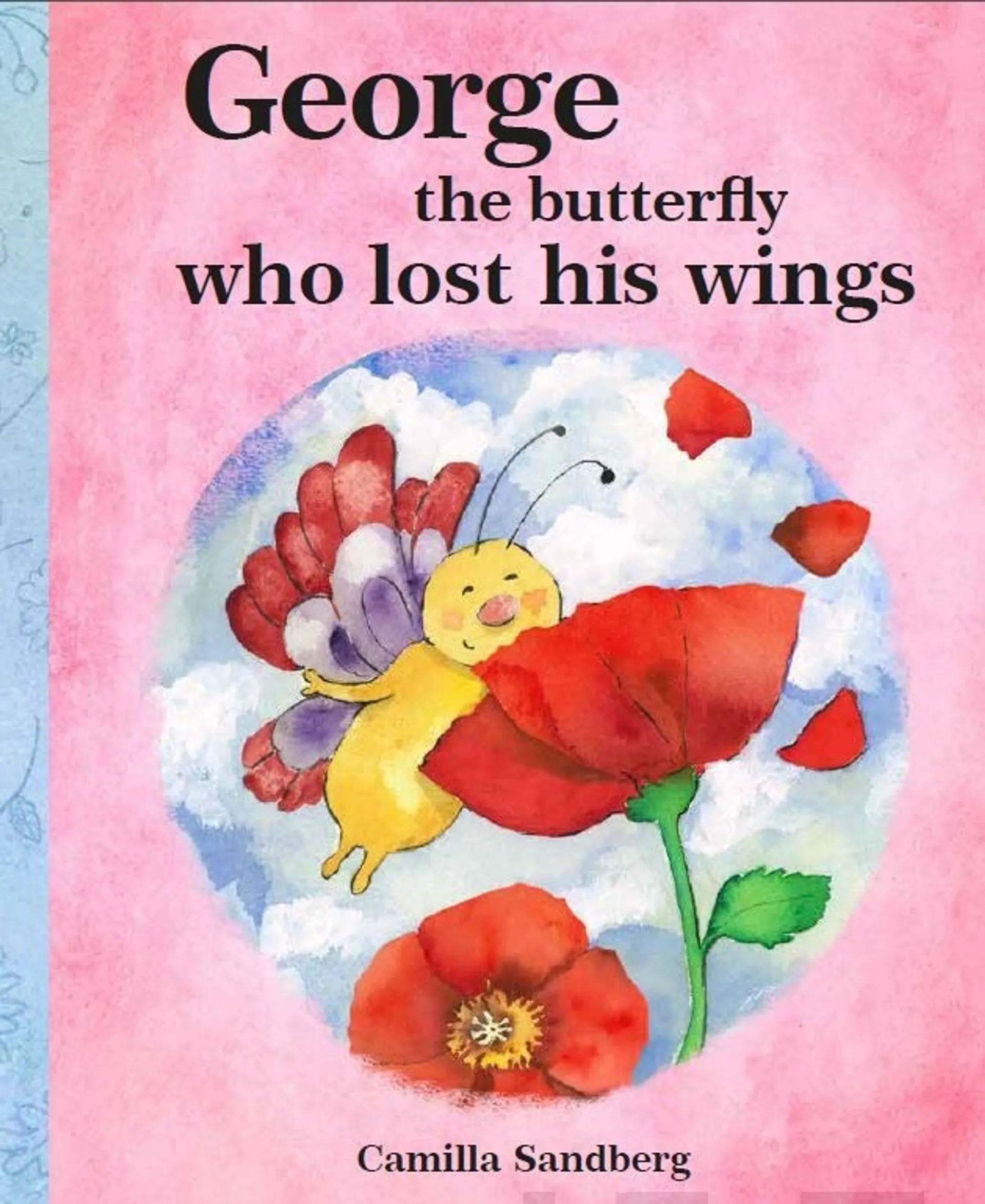 Sandberg, George the Butterfly who lost his Wings