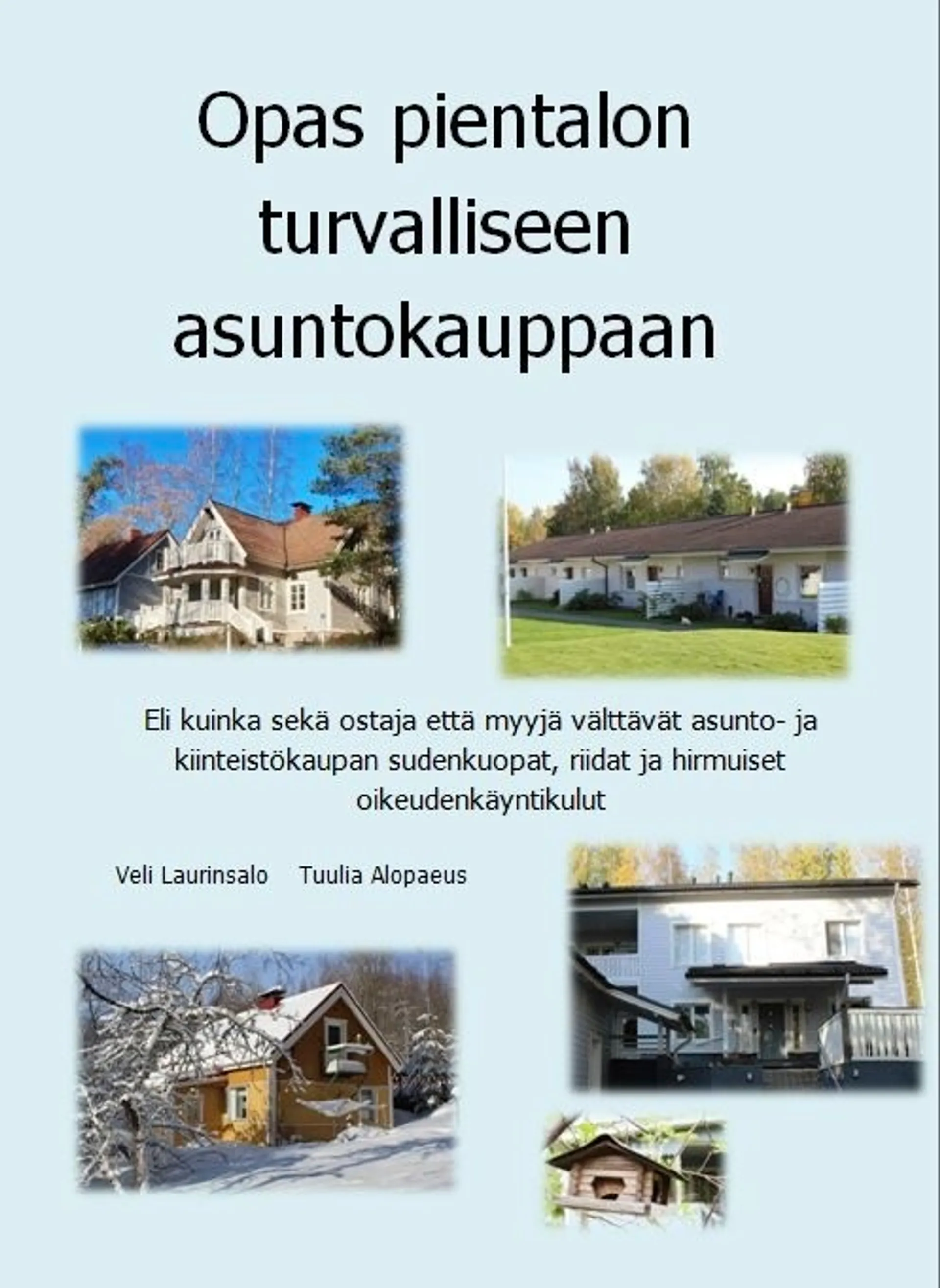 Laurinsalo, Opas pientalon turvalliseen asuntokauppaan