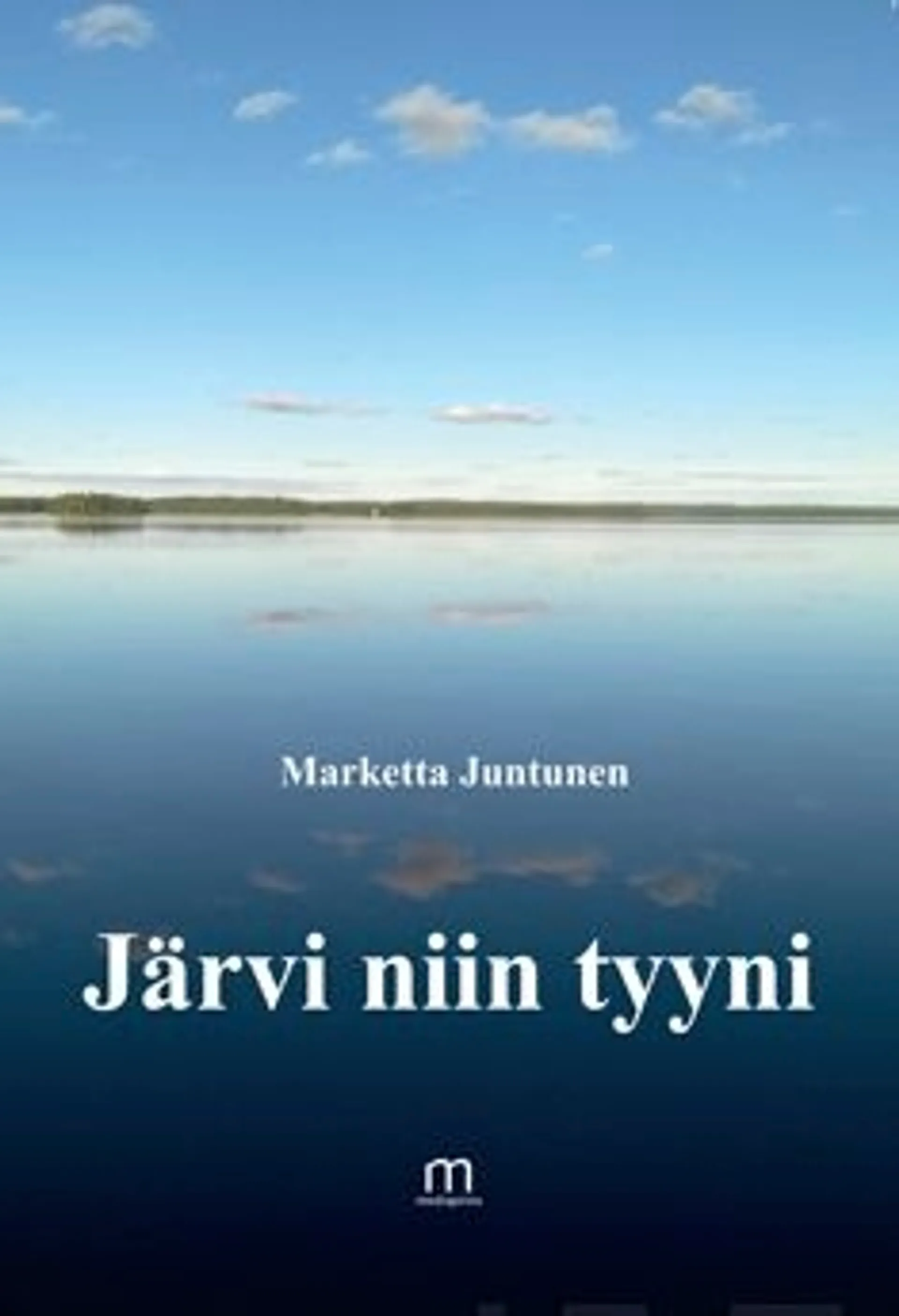 Juntunen, Järvi niin tyyni