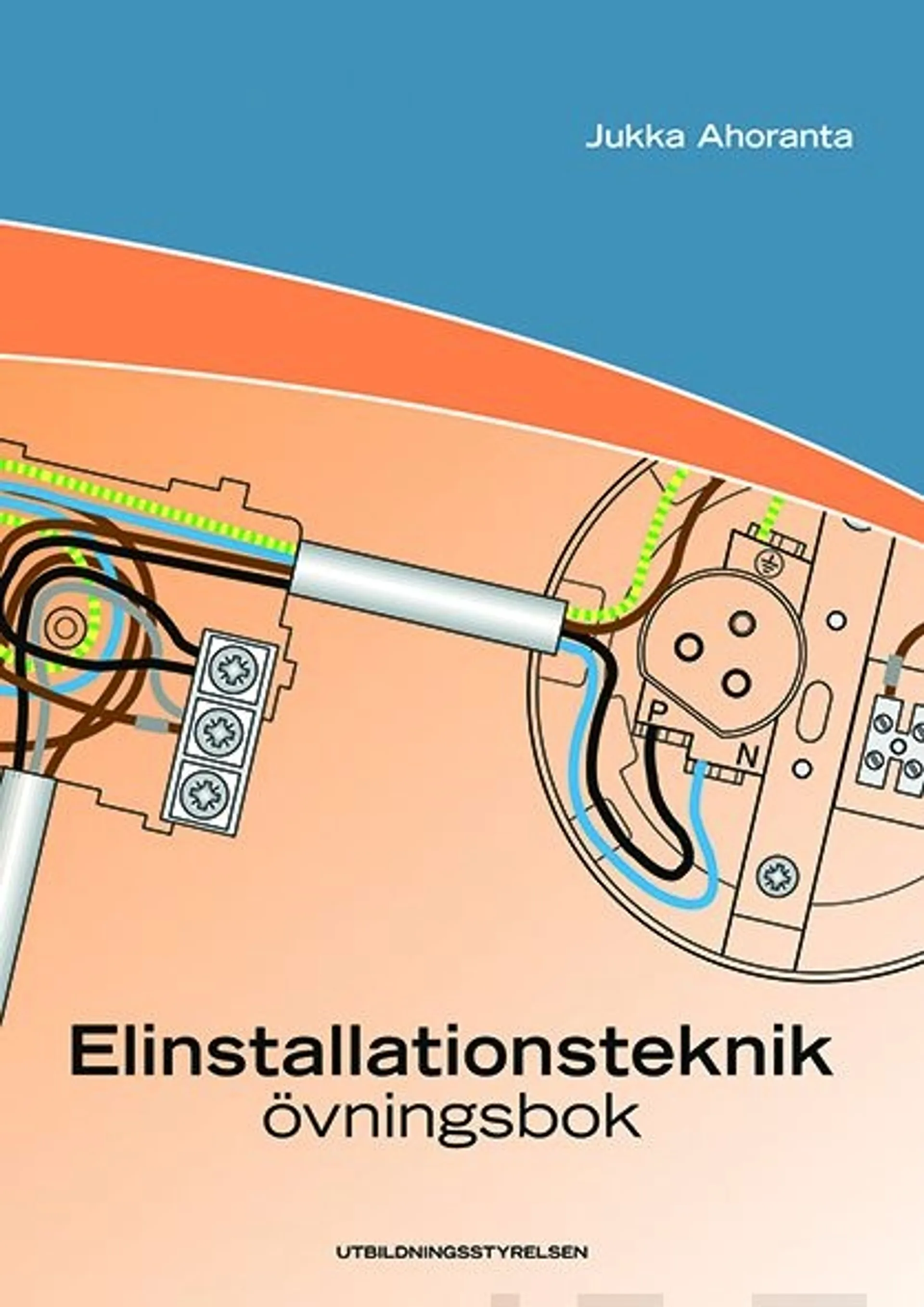 Ahoranta, Elinstallationsteknik - Övningsbok