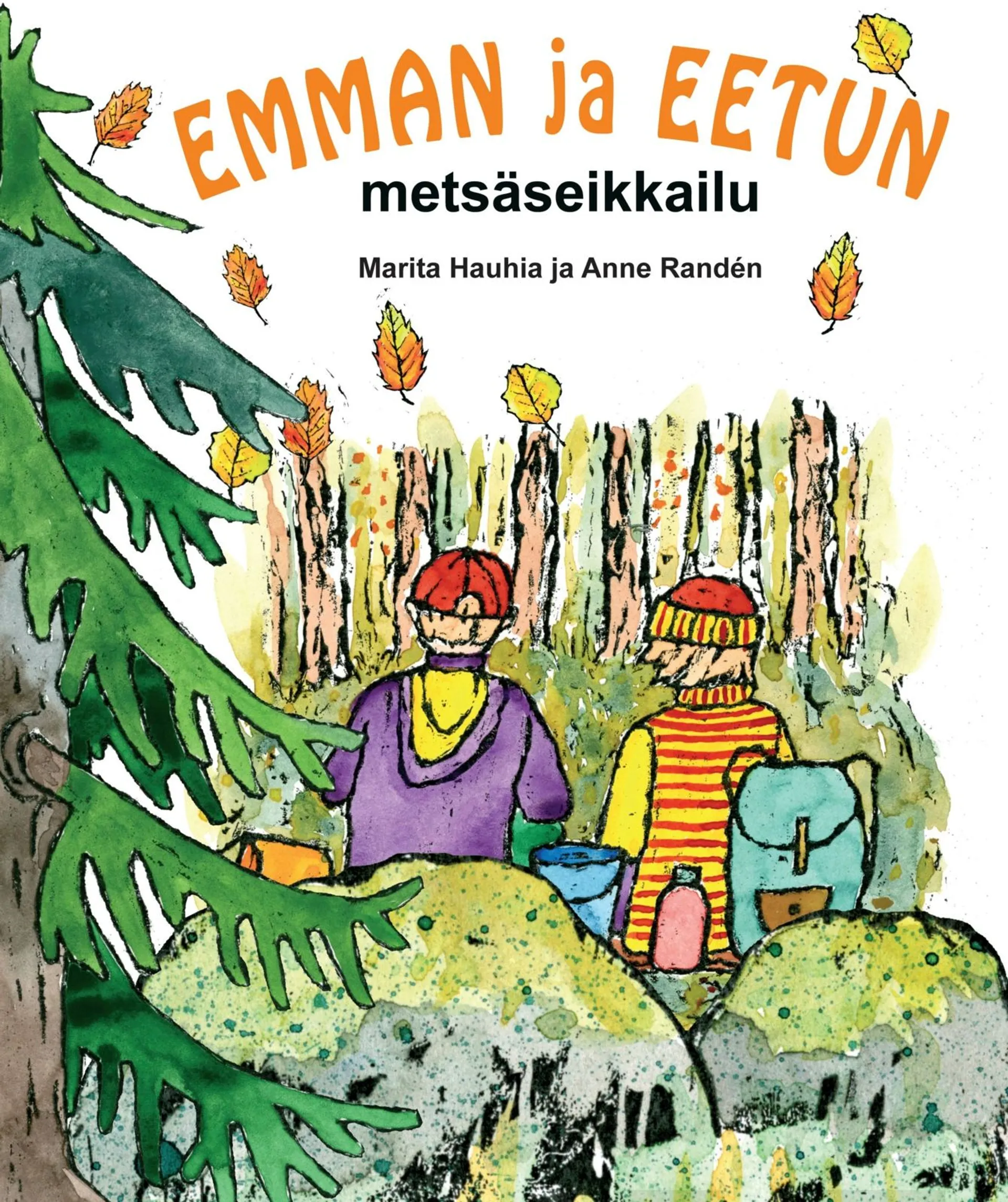 Hauhia, Emman ja Eetun metsäseikkailu