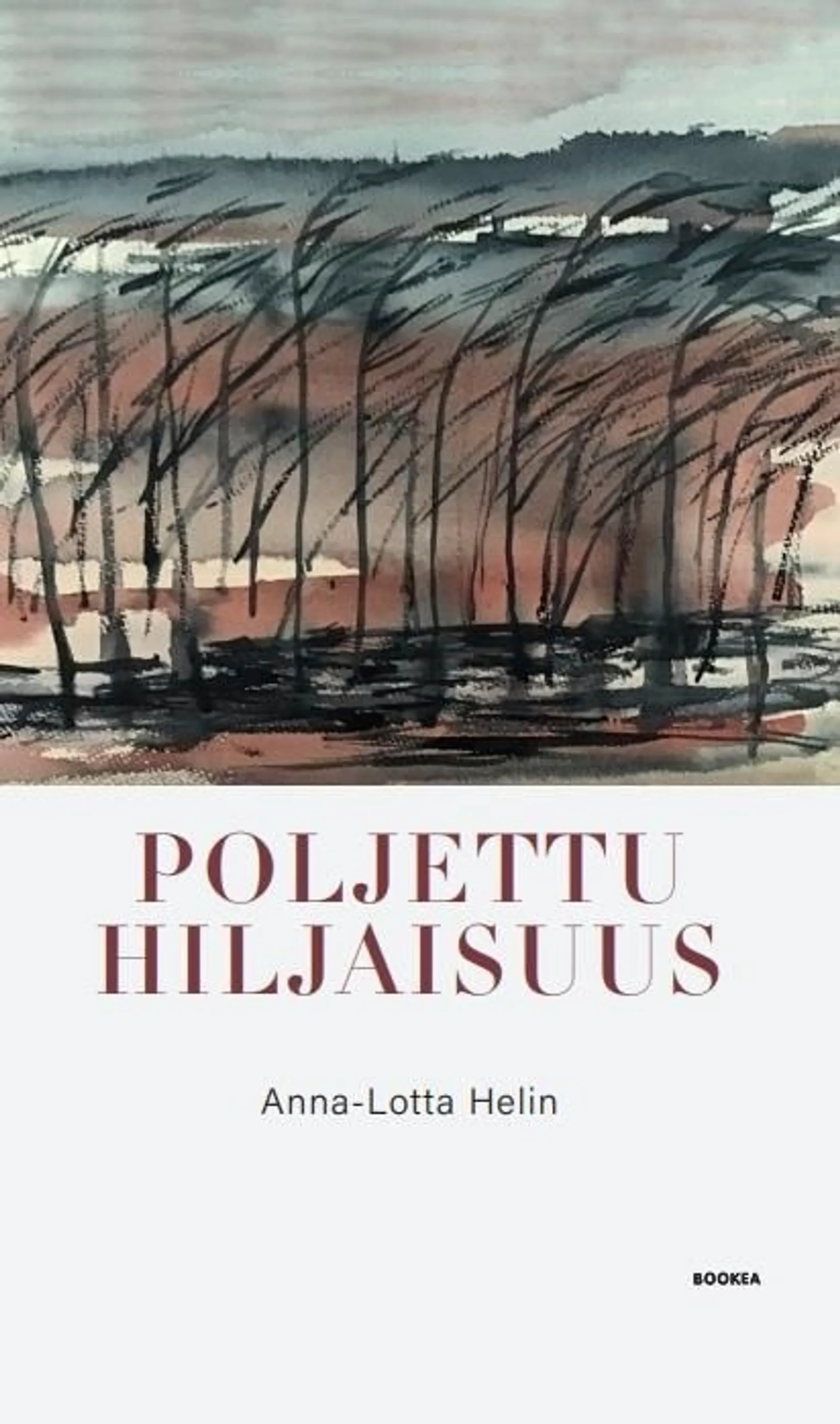 Anna-Lotta Helin, Poljettu hiljaisuus