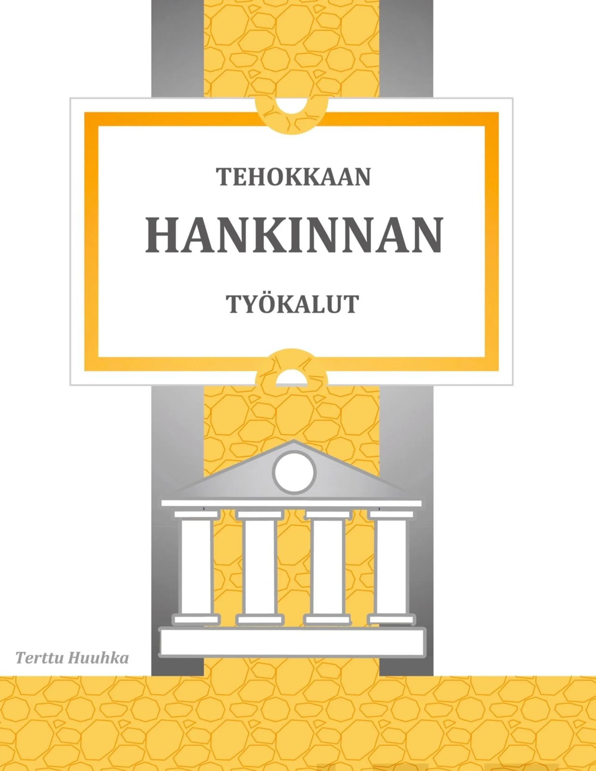 Huuhka, Tehokkaan hankinnan työkalut