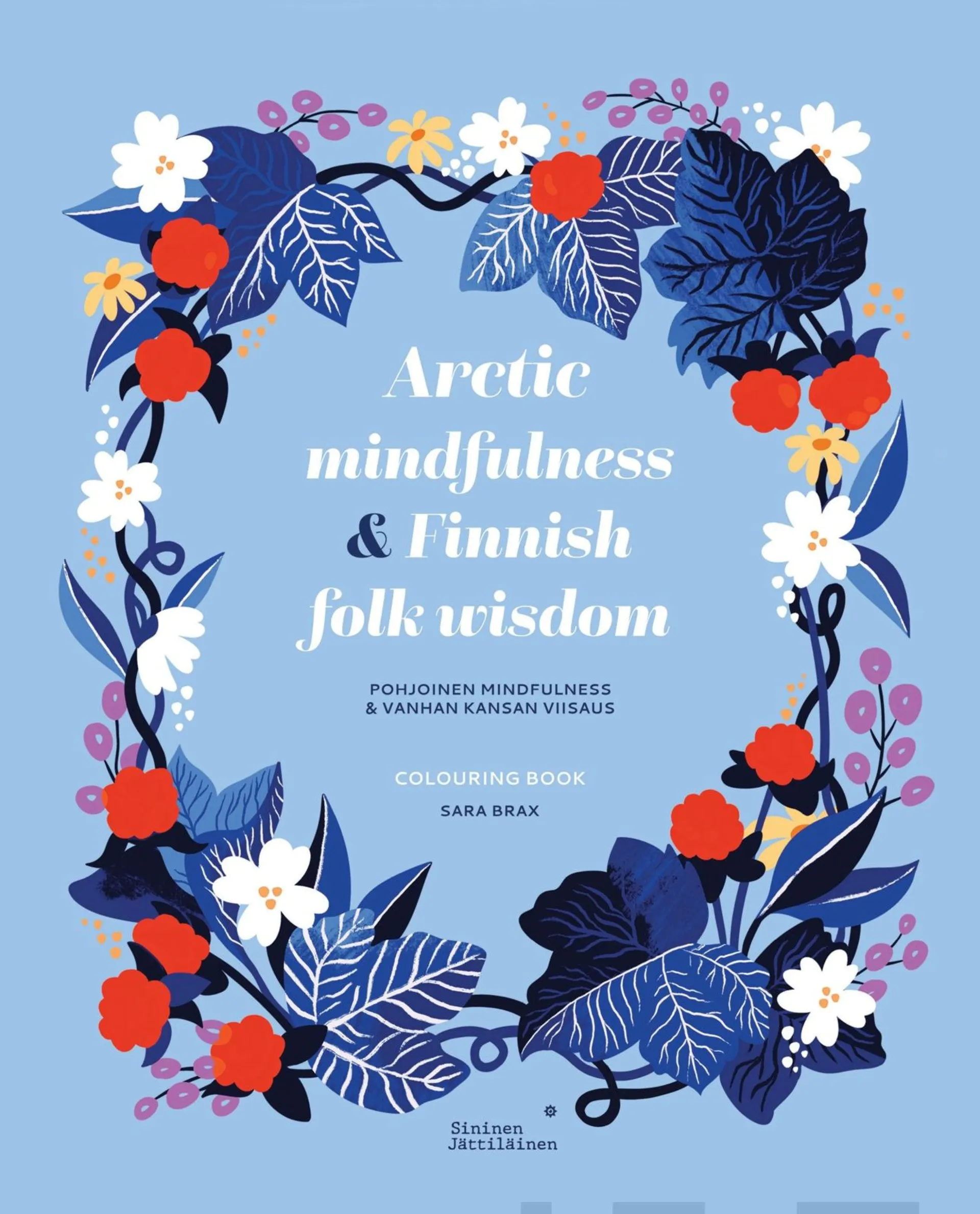 Brax, Arctic Mindfulness & Finnish folk wisdom - Pohjoinen mindfulness & vanhan kansan viisaus