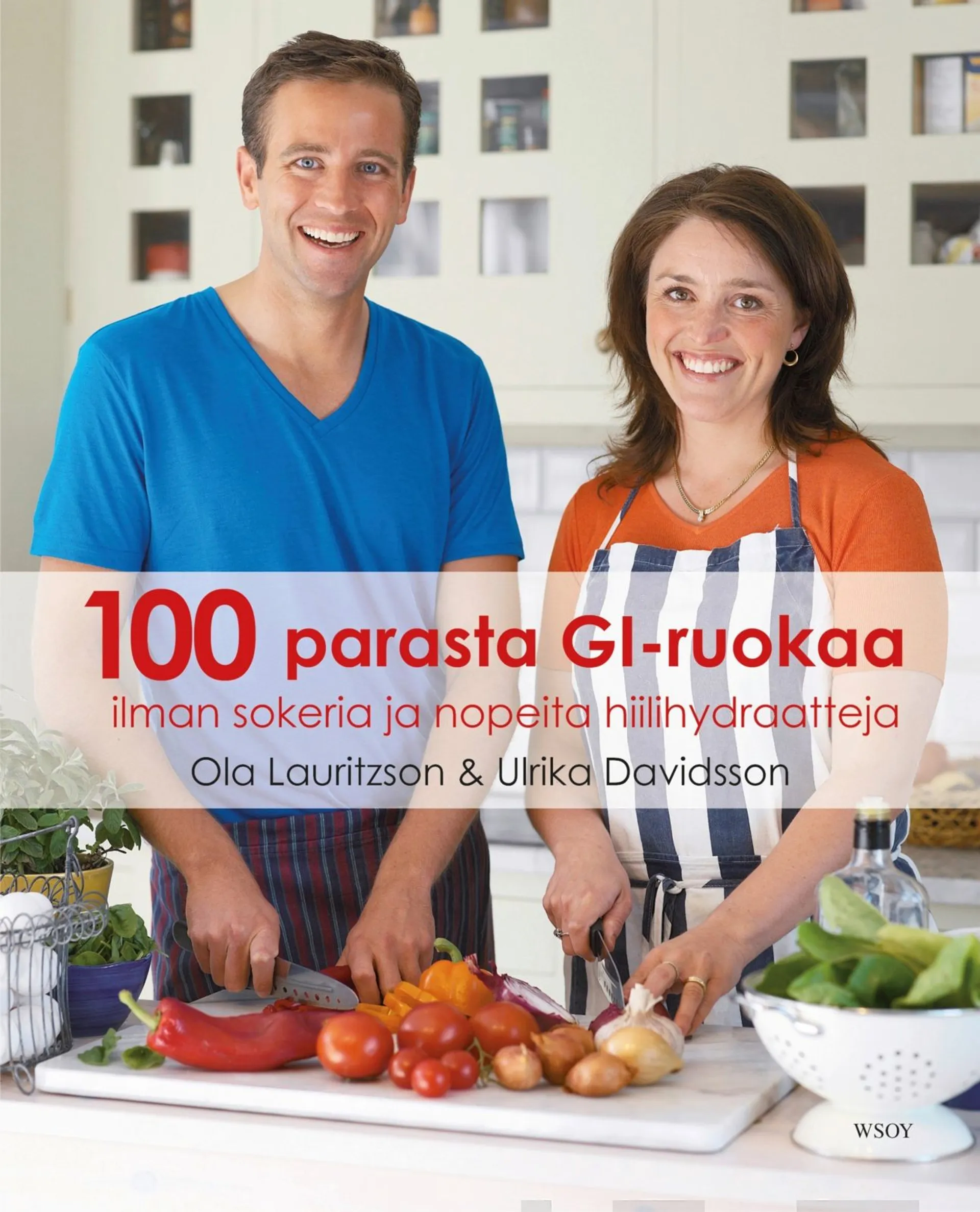 100 parasta GI-ruokaa ilman sokeria ja nopeita hiilihydraatteja