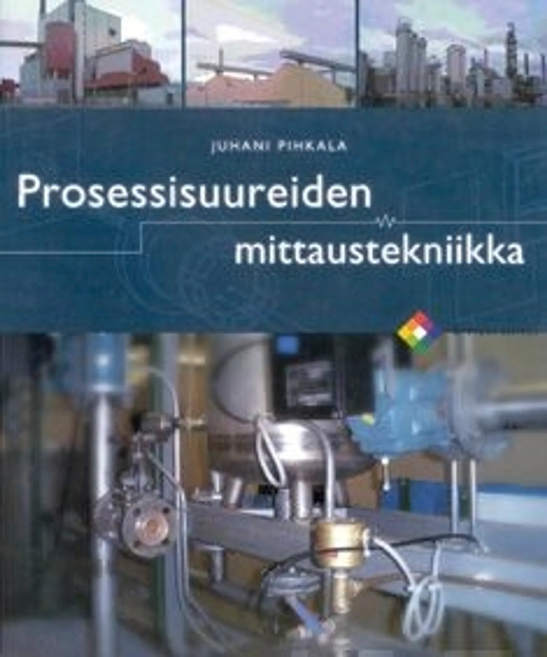 Pihkala, Prosessisuureiden mittaustekniikka