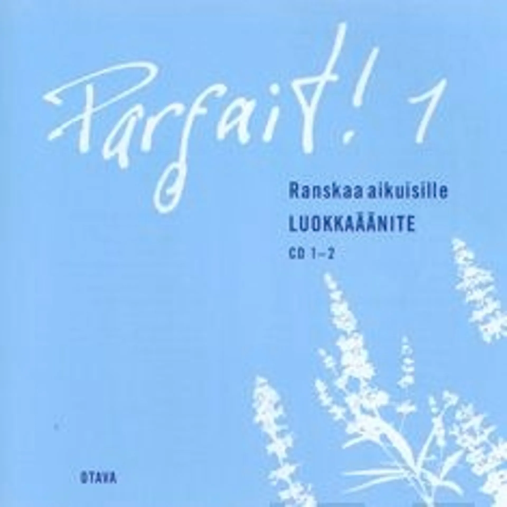 Jurvanen, Parfait! 1  Luokkaäänite CD 1-2 - Ranskaa aikuisille