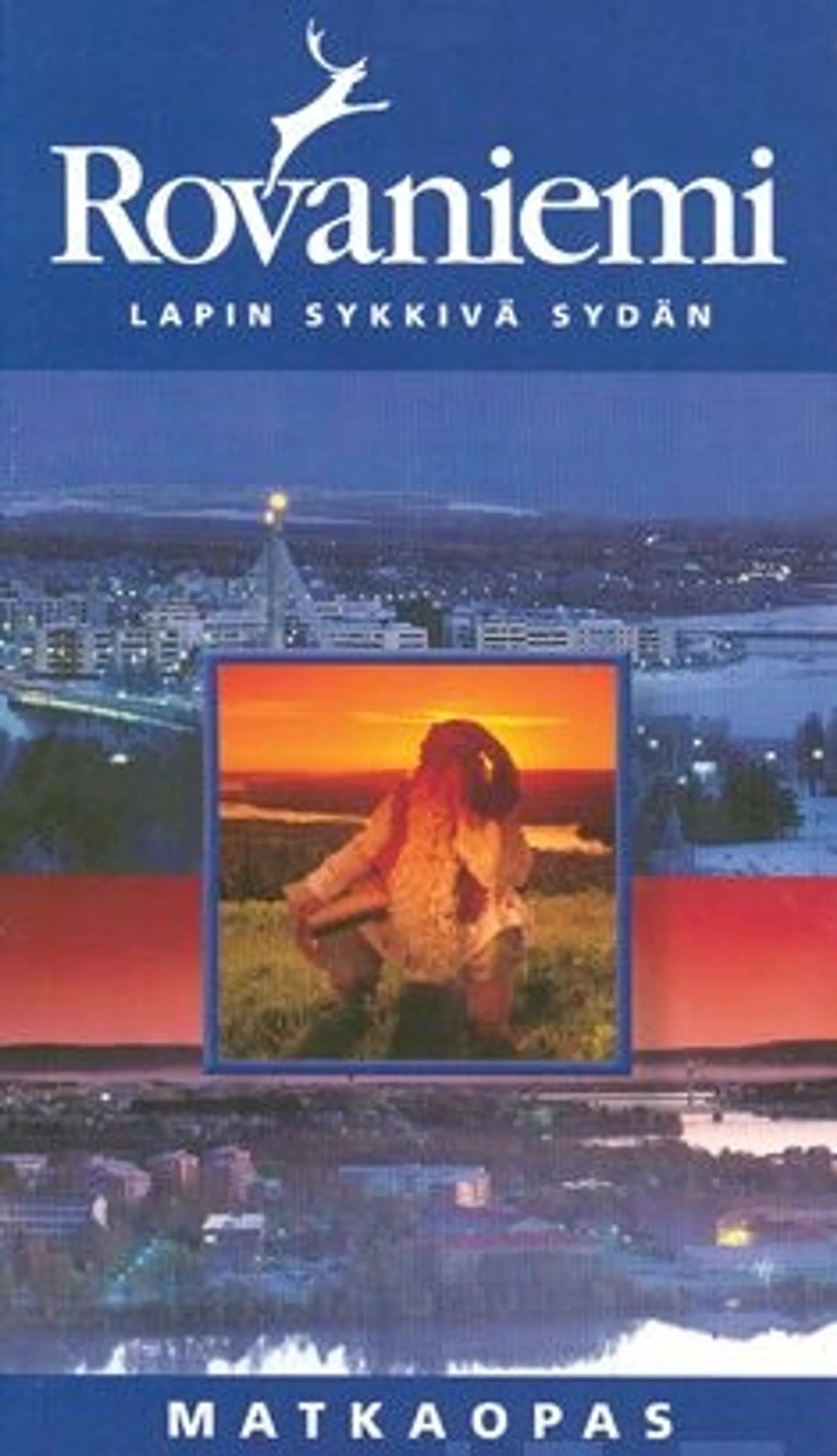 Huhtamo, Rovaniemi - Lapin sykkivä sydän - matkaopas