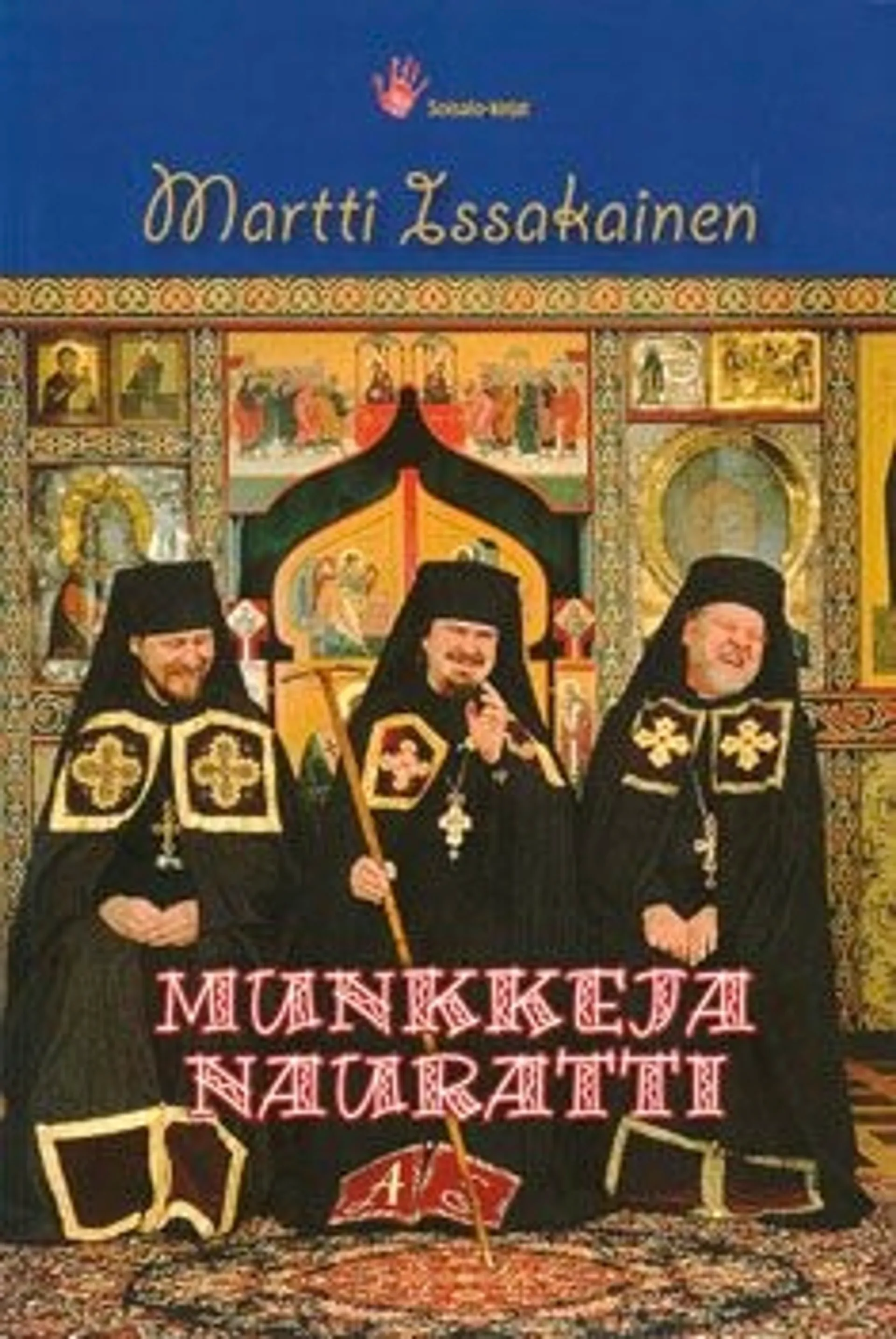 Issakainen, Munkkeja nauratti - huumorin kukkia luostarin puutarhasta ja Kirkon vainioilta