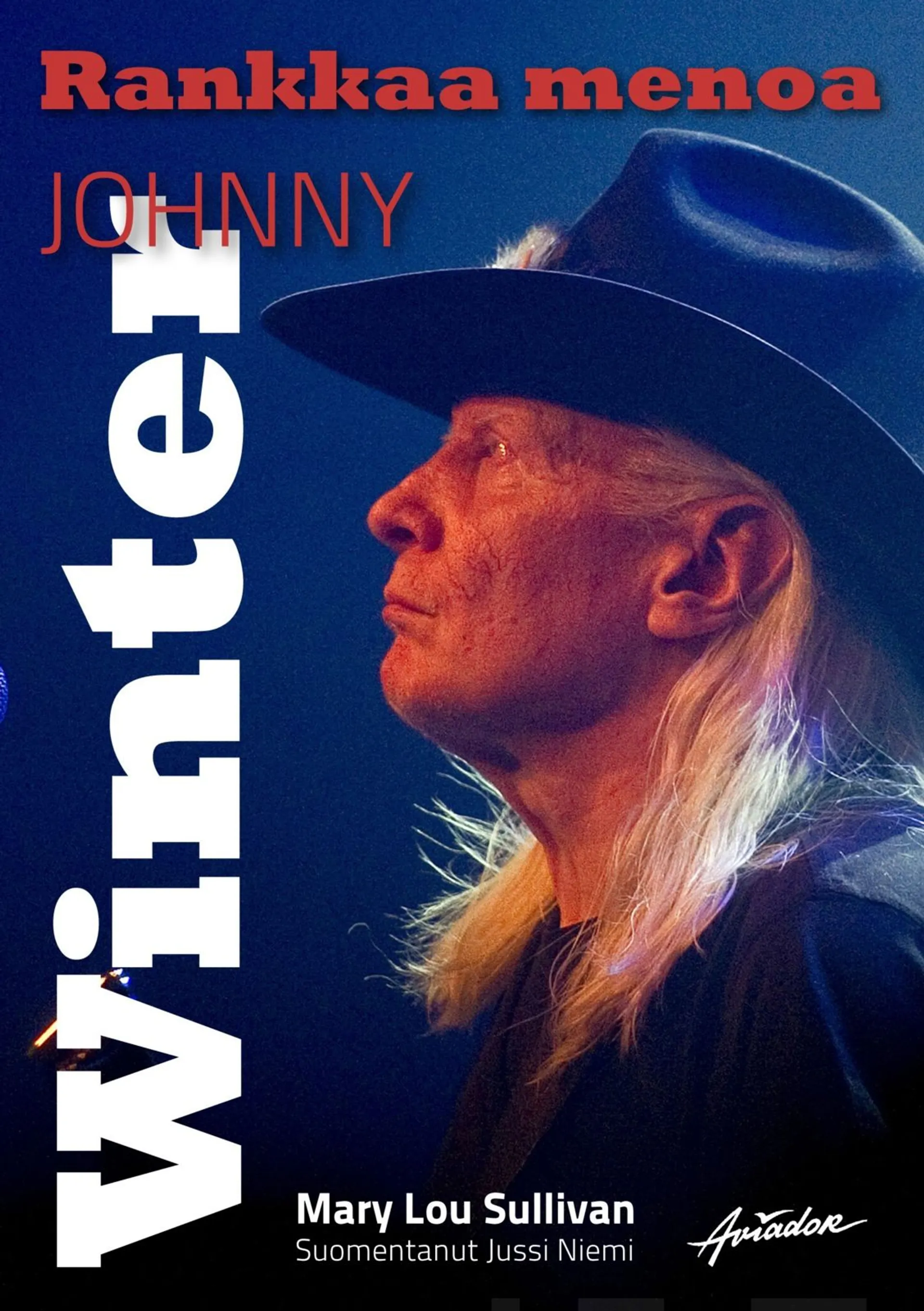 Sullivan, Rankkaa menoa - Johnny Winter