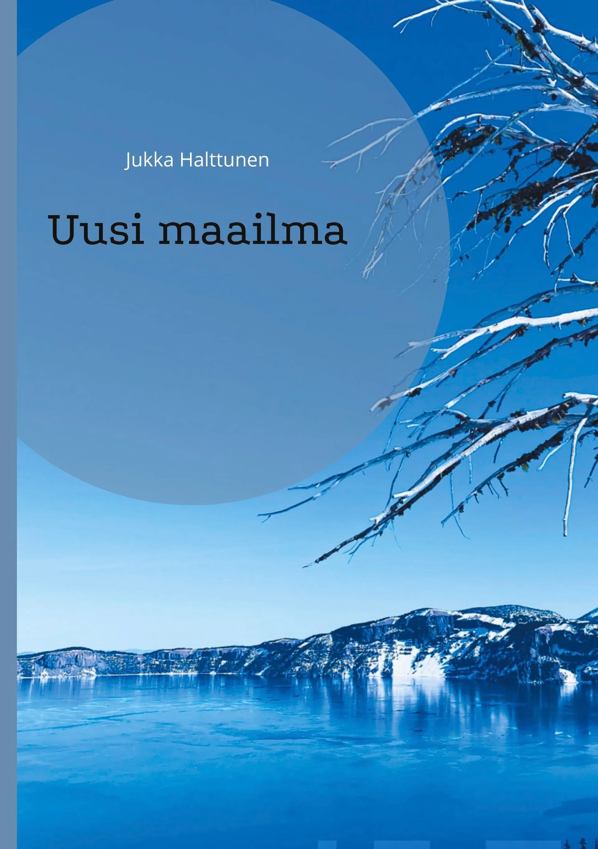 Halttunen, Uusi maailma