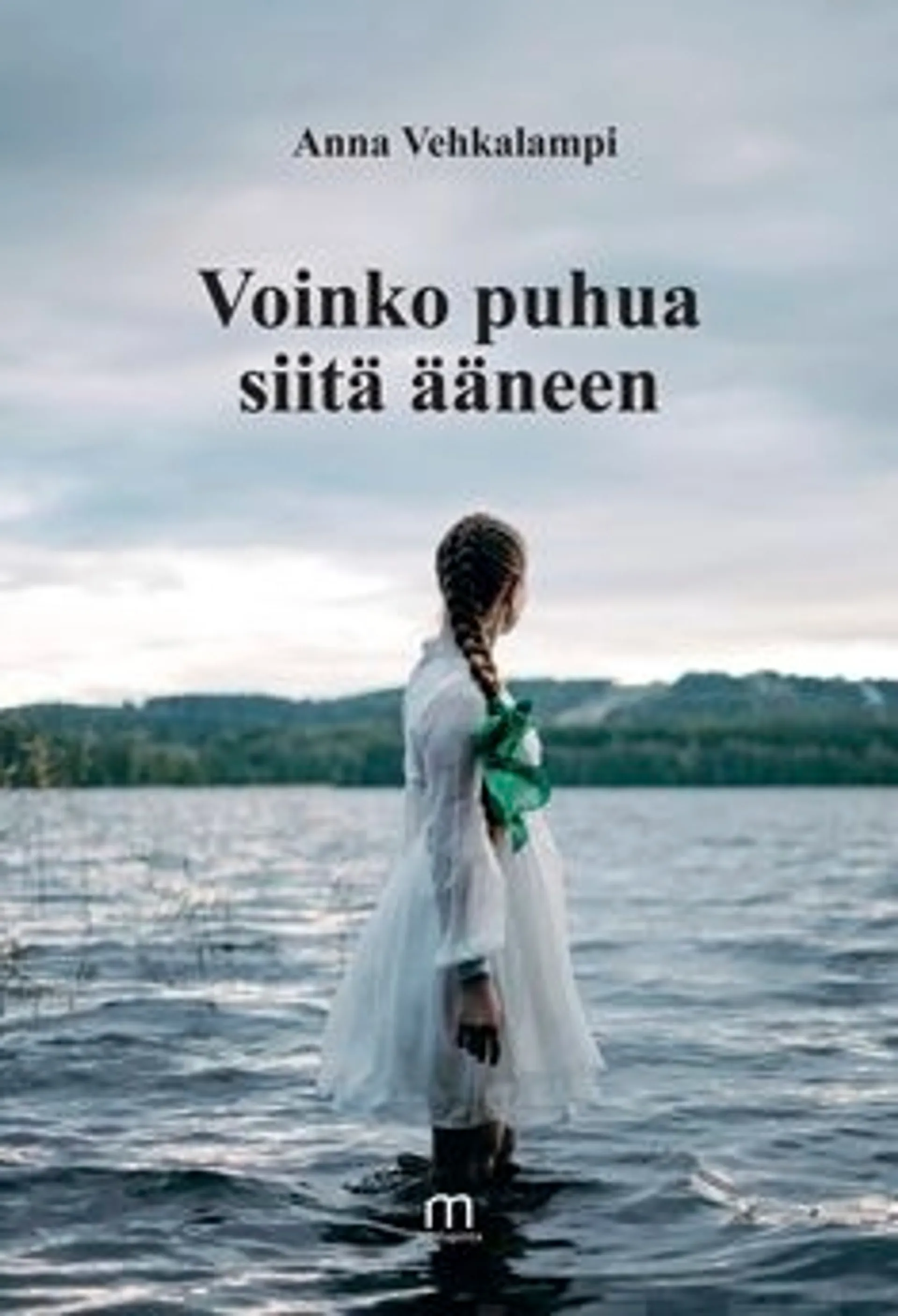 Vehkalampi, Voinko puhua siitä ääneen