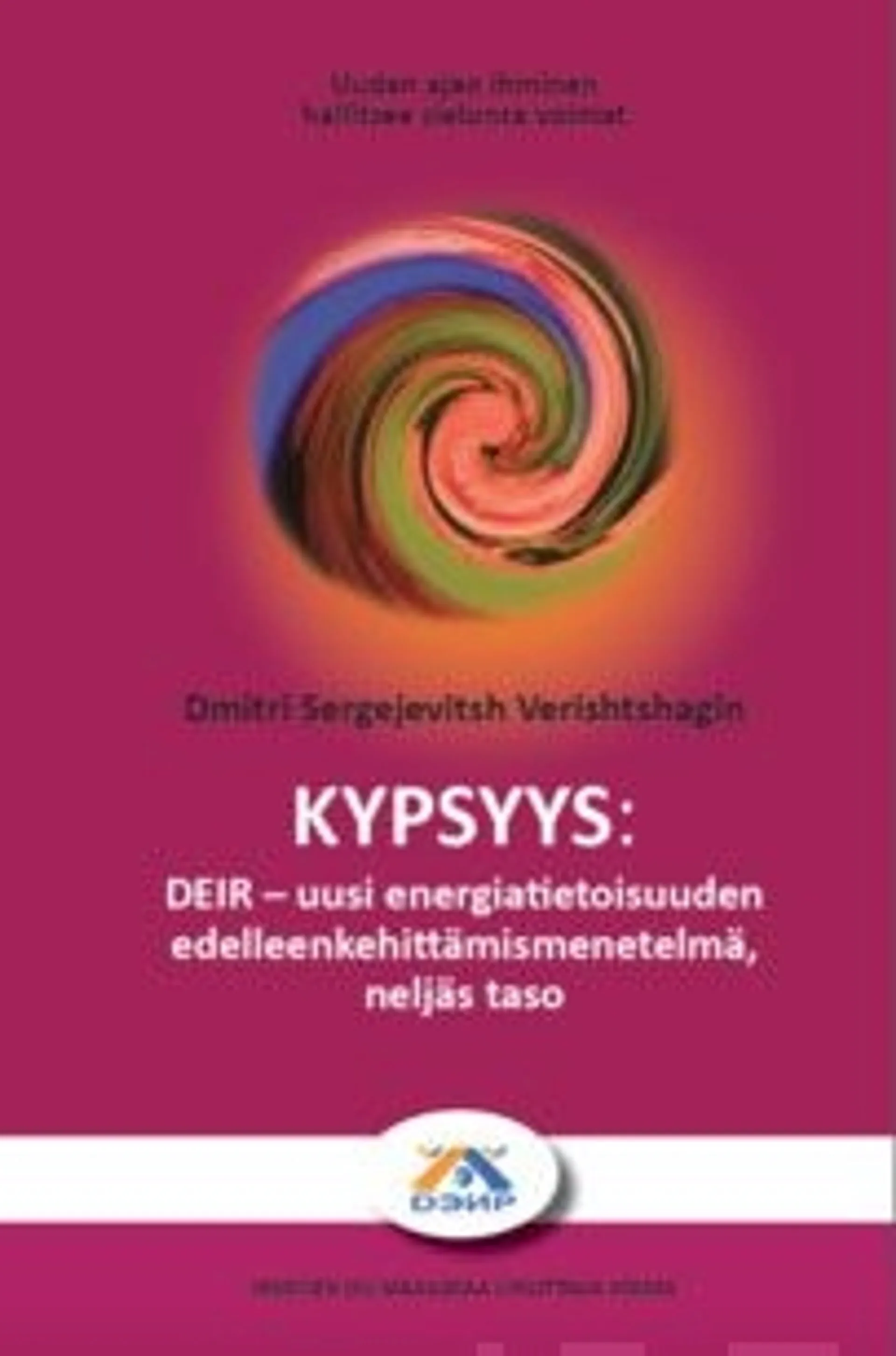 Kypsyys - DEIR- uusi energiatietoisuuden edelleenkehittämismenetelmä, neljäs taso