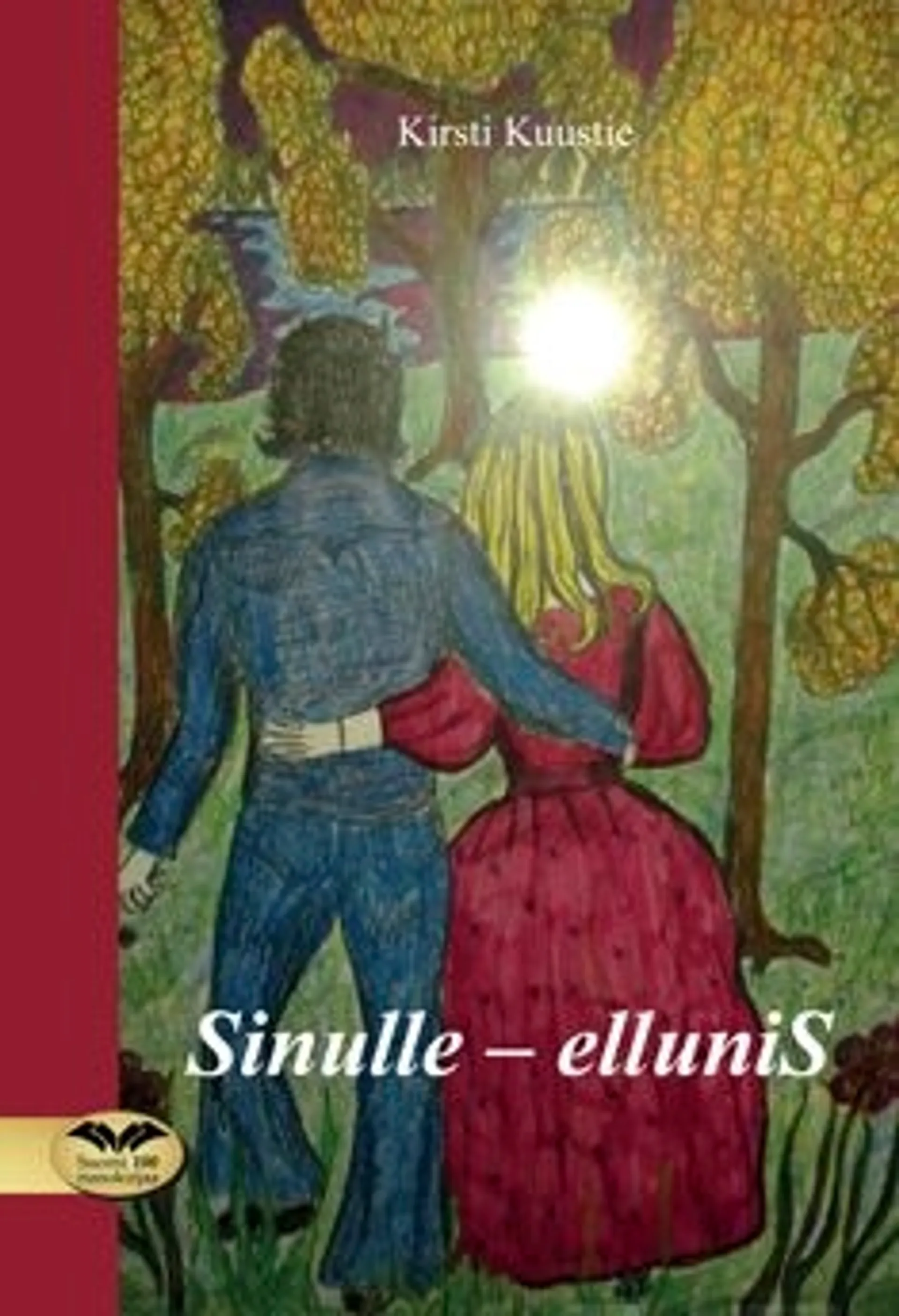 Kuustie, Sinulle - elluniS