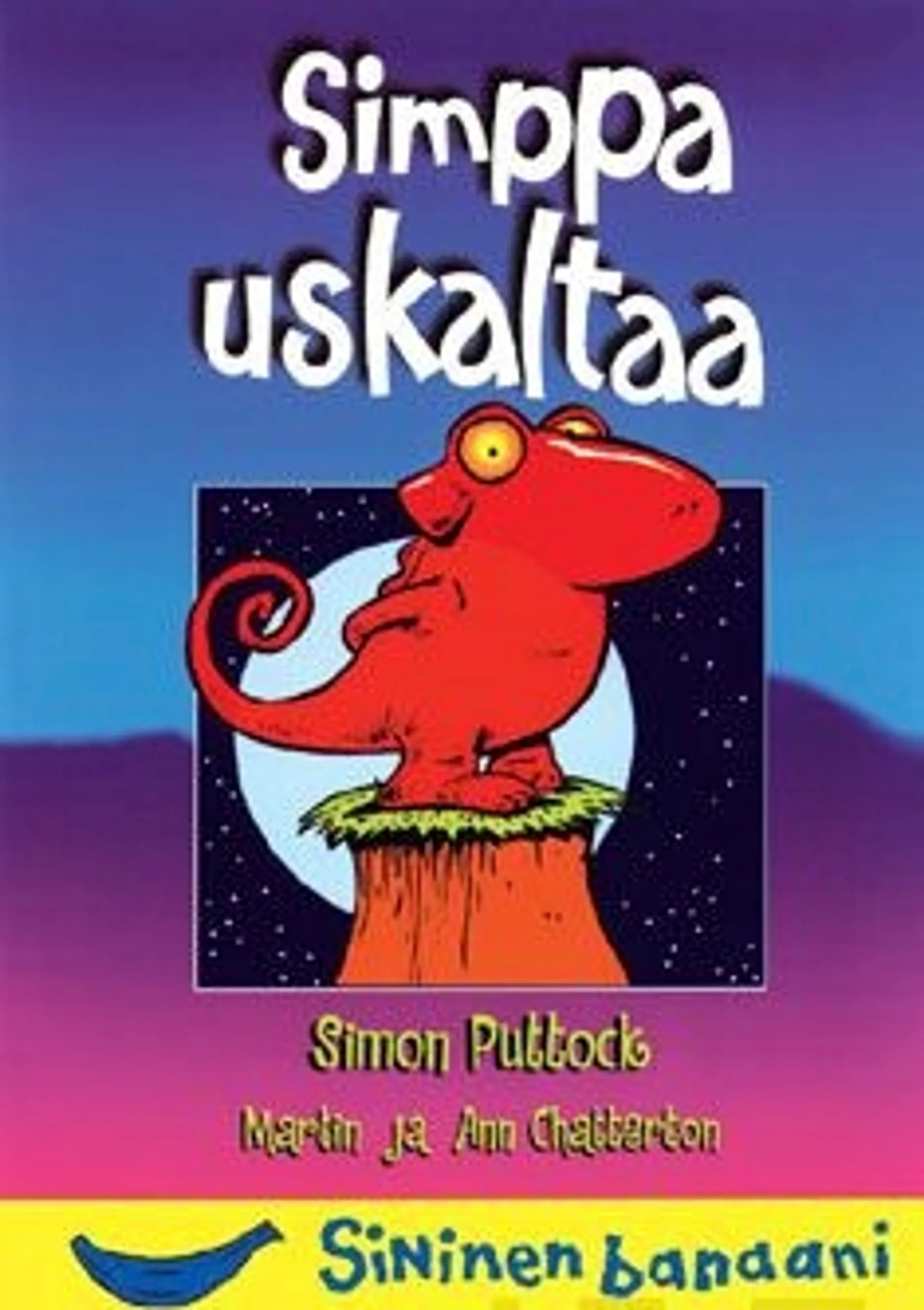 Puttock, Simppa uskaltaa