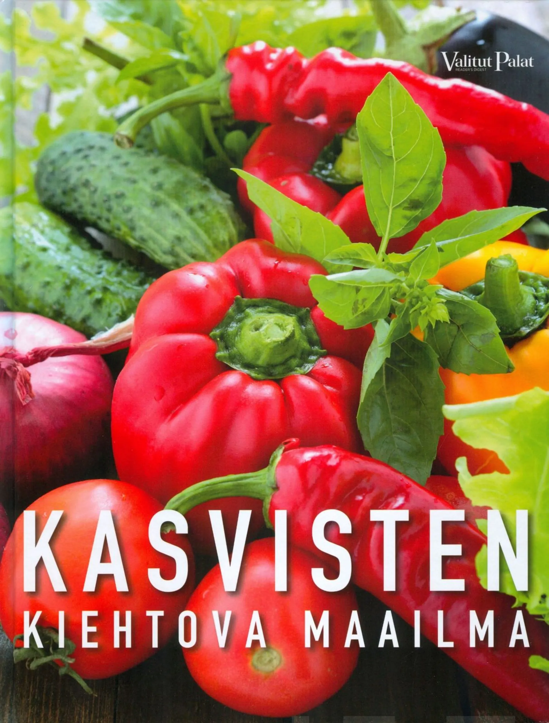 Ferrie, Kasvisten kiehtova maailma - Viljely, terveys, kauneus, käsityöt, ruoanlaitto