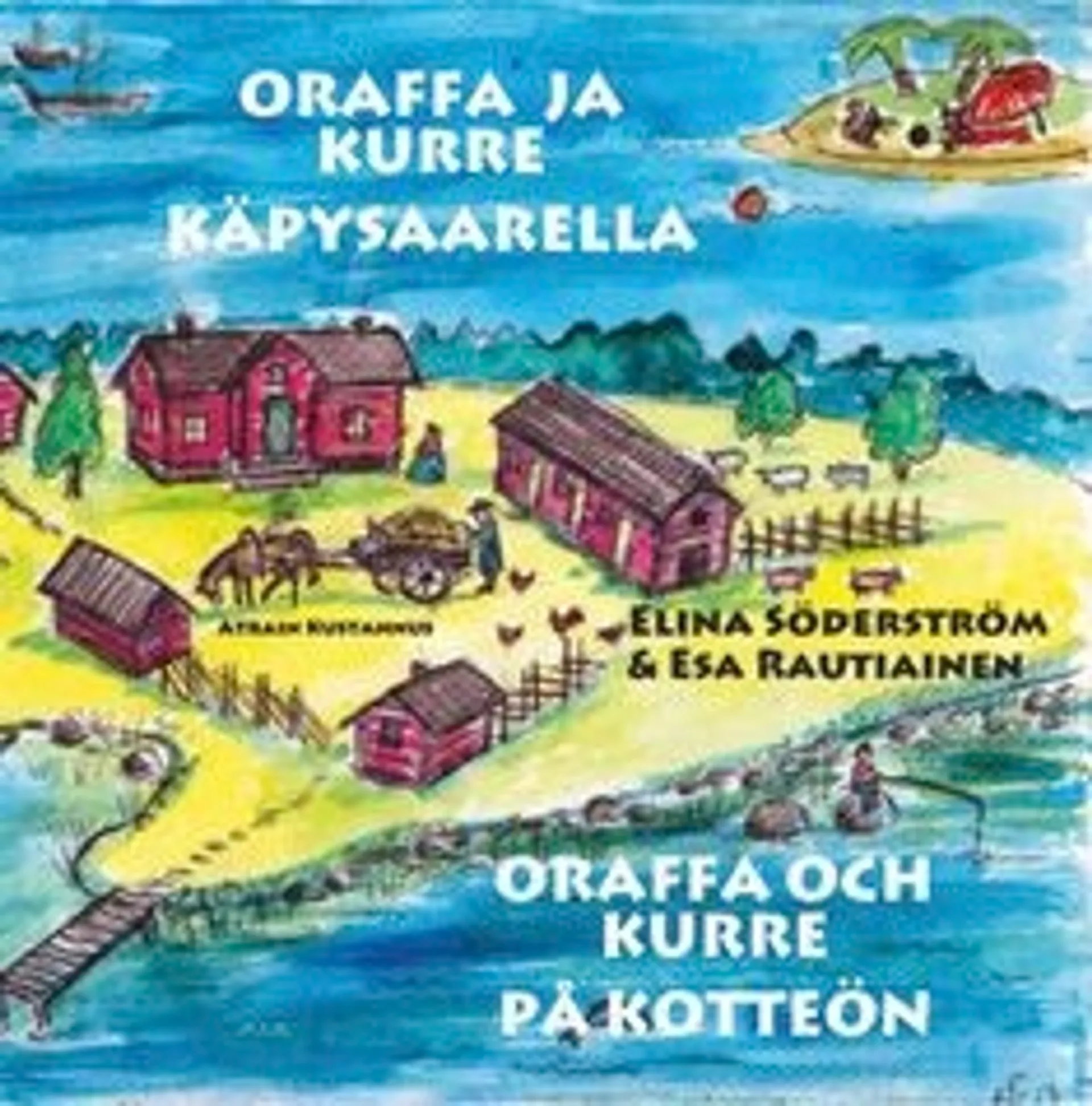 Rautiainen, Oraffa ja Kurre Käpysaarella - Oraffa och Kurre på Kotteön