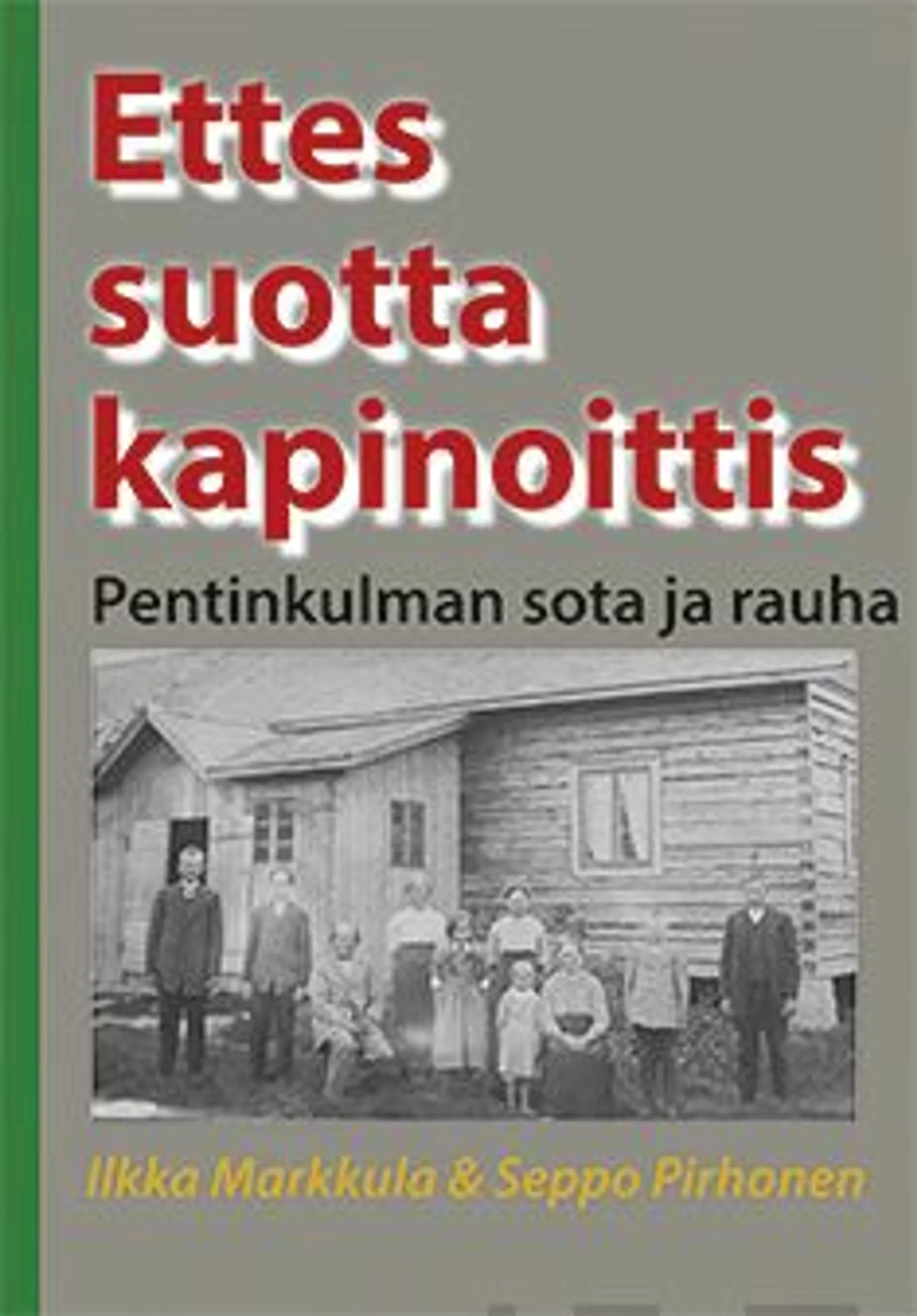 Markkula, Ettes suotta kapinoittis - Pentinkulman sota ja rauha