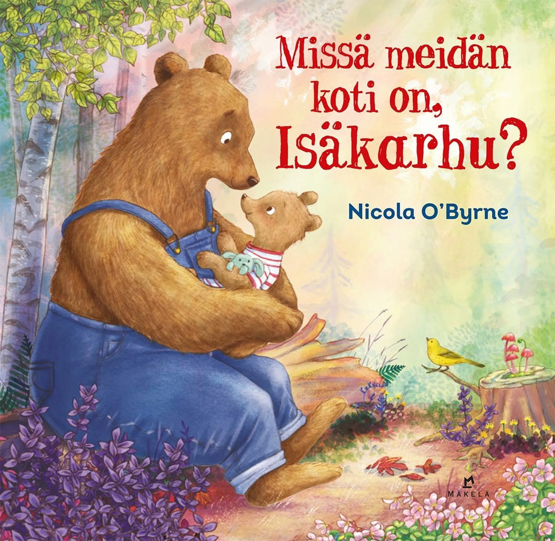 O'Byrne, Missä meidän koti on, Isäkarhu?