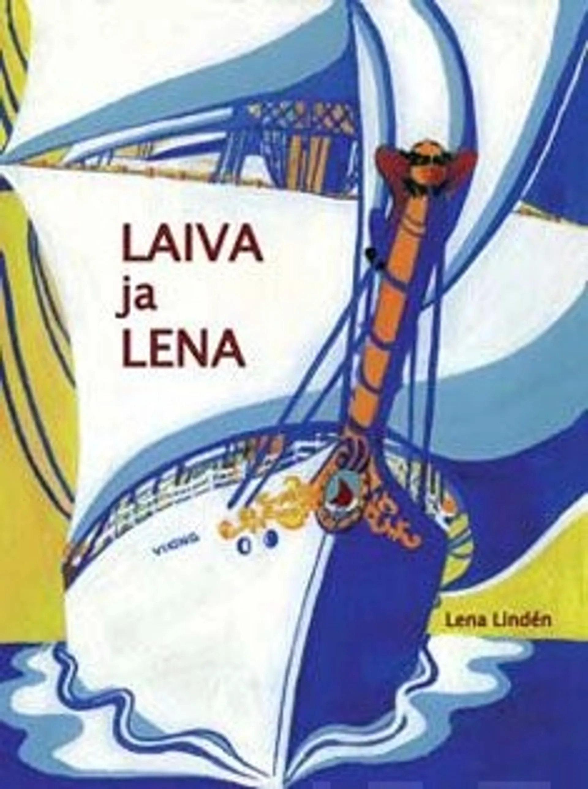 Ringbom Linden, Laiva ja Lena