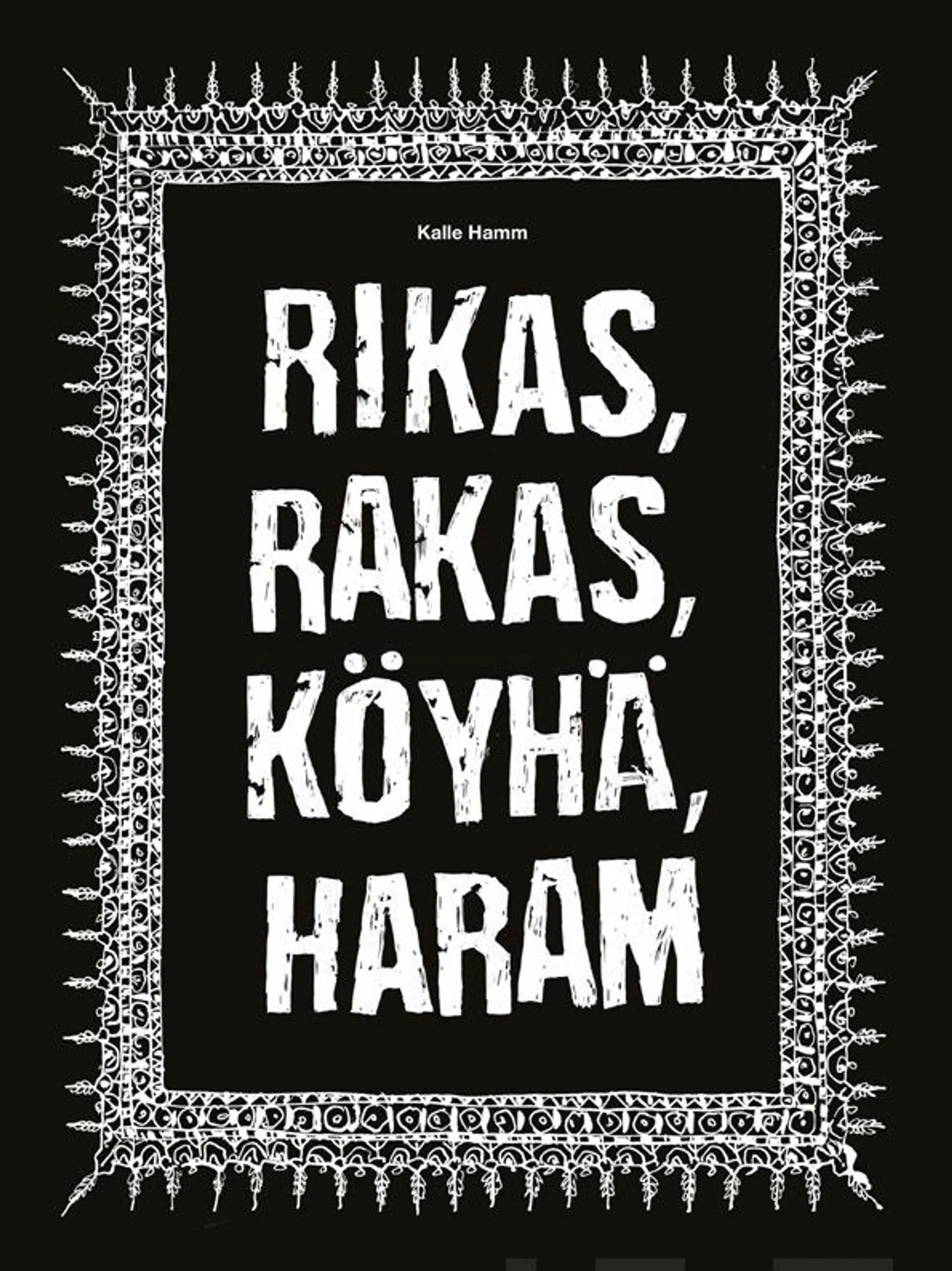 Hamm, Rikas, rakas, köyhä, haram