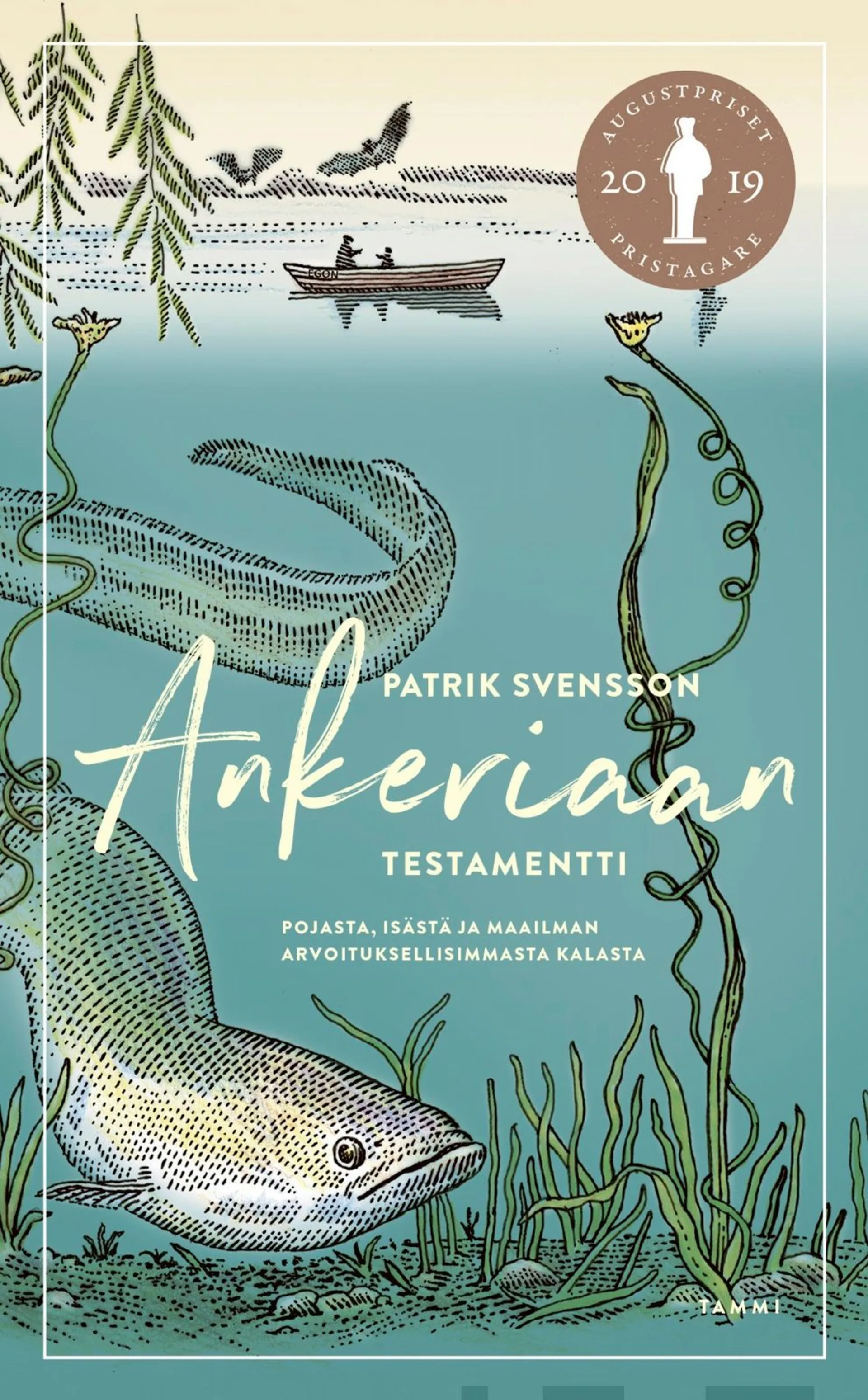 Svensson, Ankeriaan testamentti - Pojasta, isästä ja maailman arvoituksellisimmasta kalasta