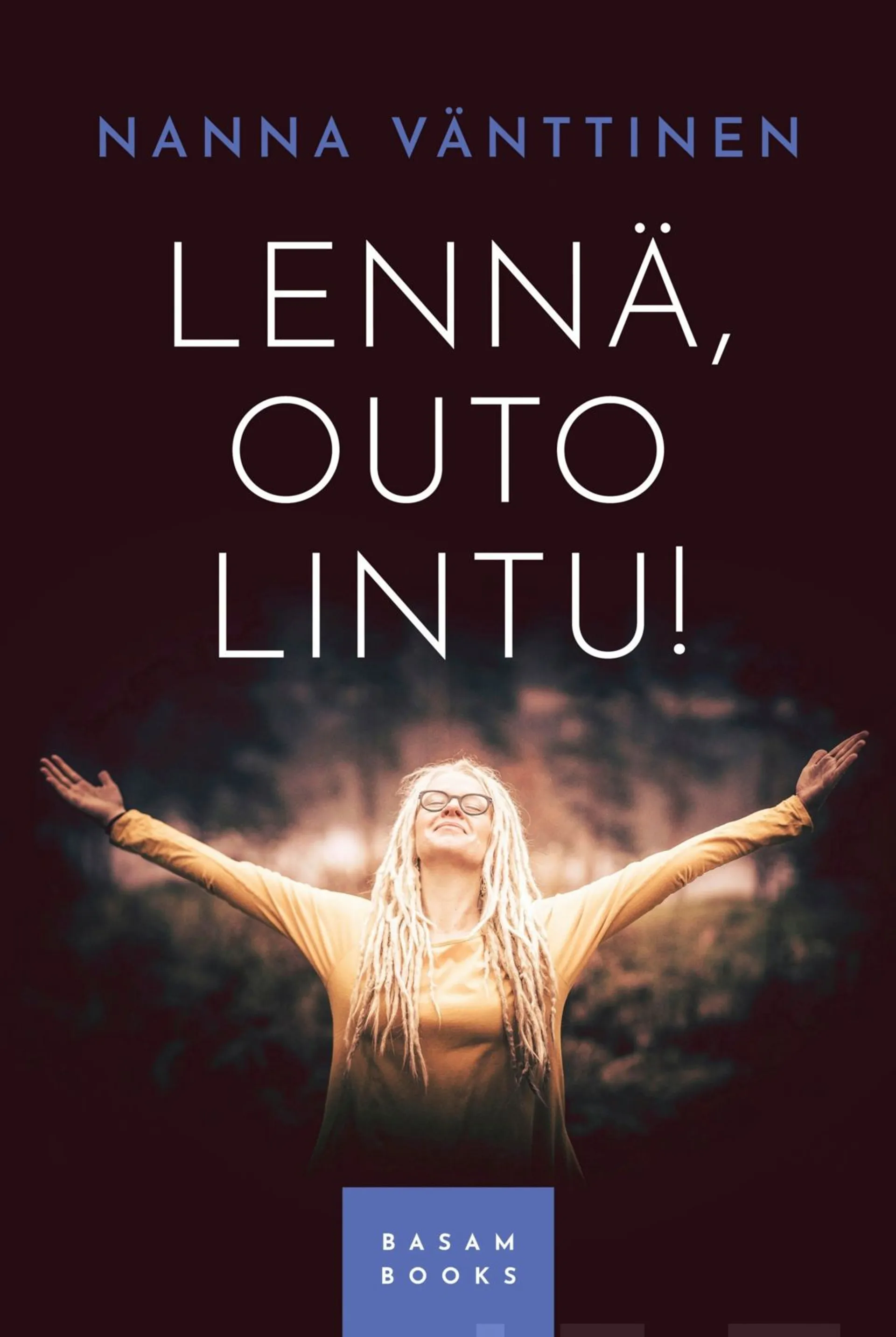 Vänttinen, Lennä, outo lintu!