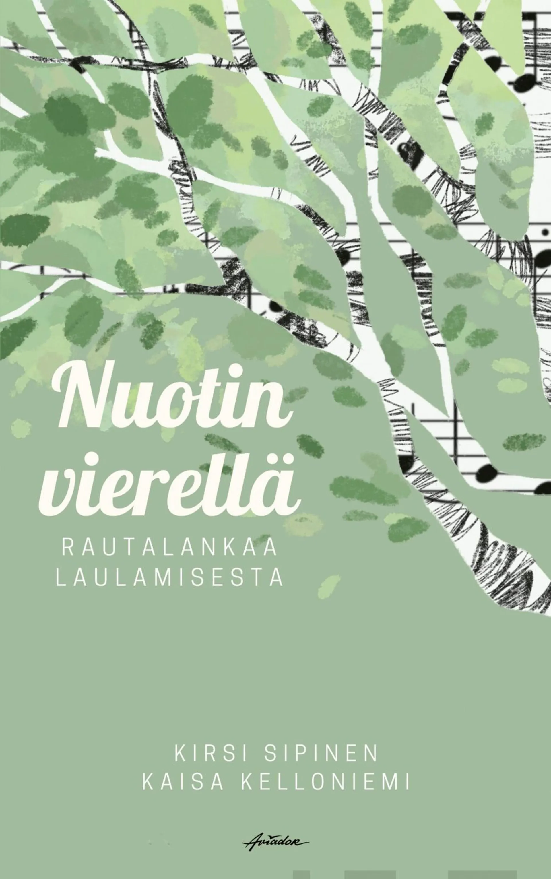 Sipinen, Nuotin vierellä - Rautalankaa laulamisesta