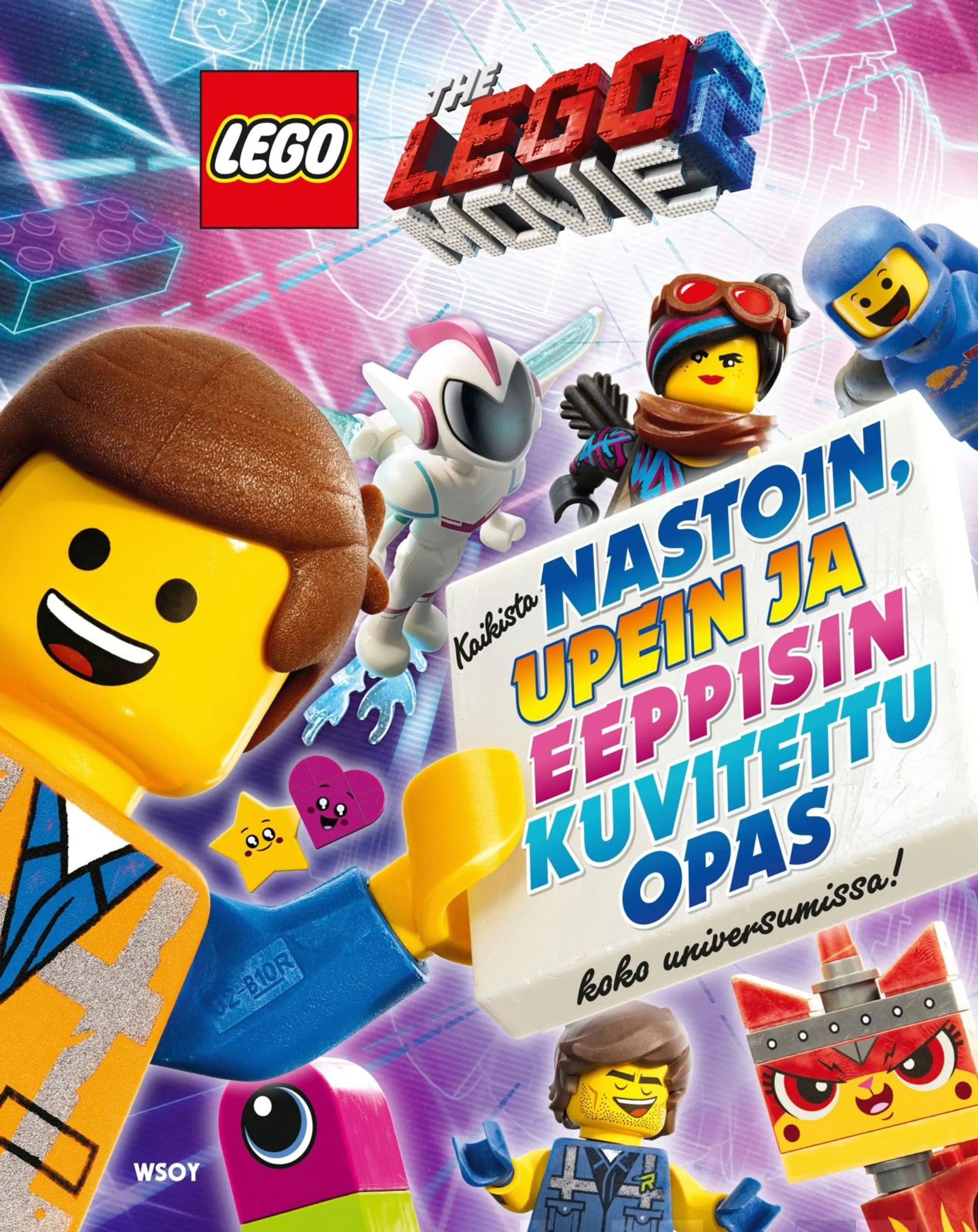 Murray, LEGO® MOVIE 2™ - Kaikista nastoin, upein ja eeppisin kuvitettu opas koko universumissa!