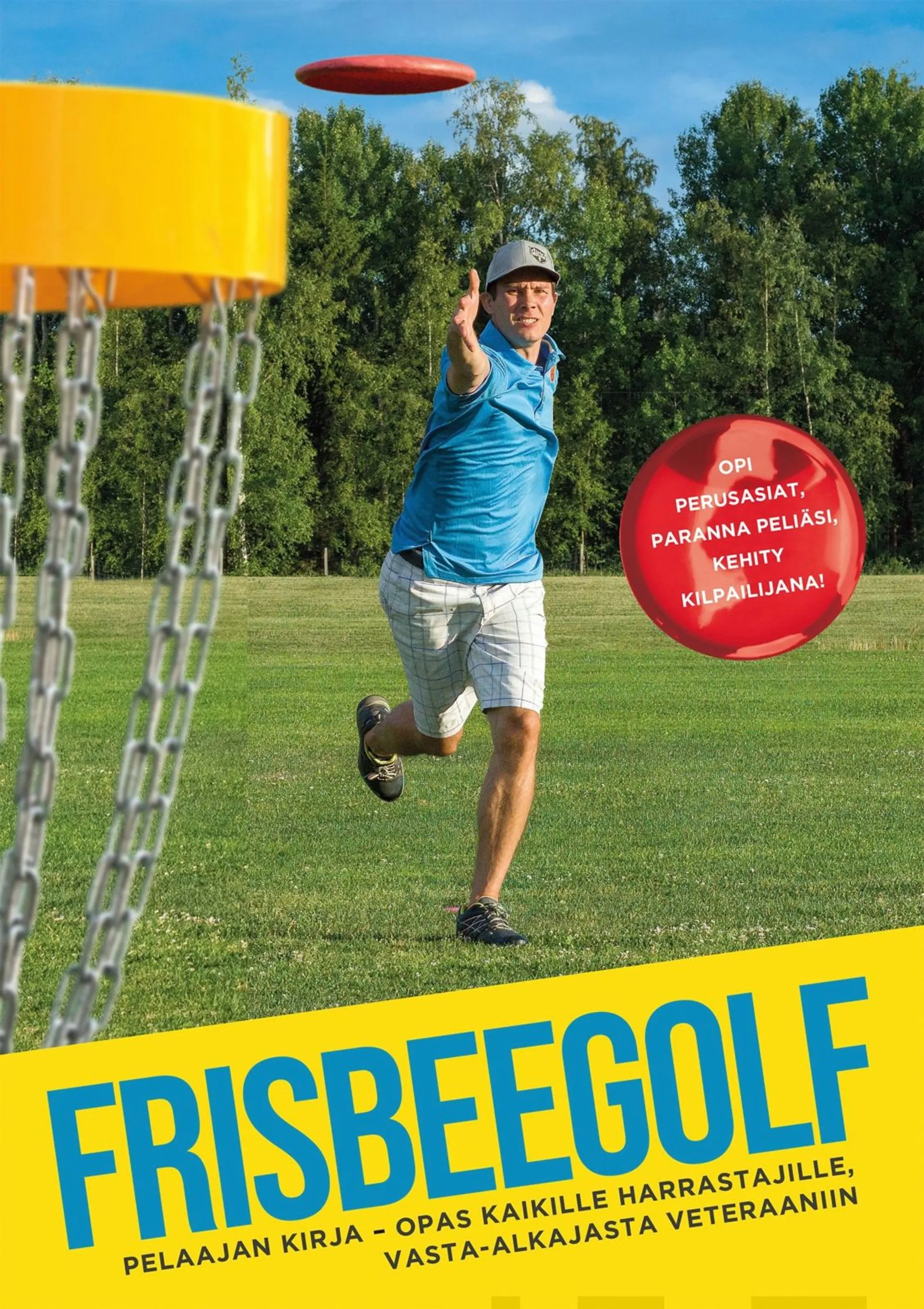 Toivonen, Frisbeegolf - Pelaajan kirja - Opas kaikille harrastajille, vasta-alkajasta veteraaniin!